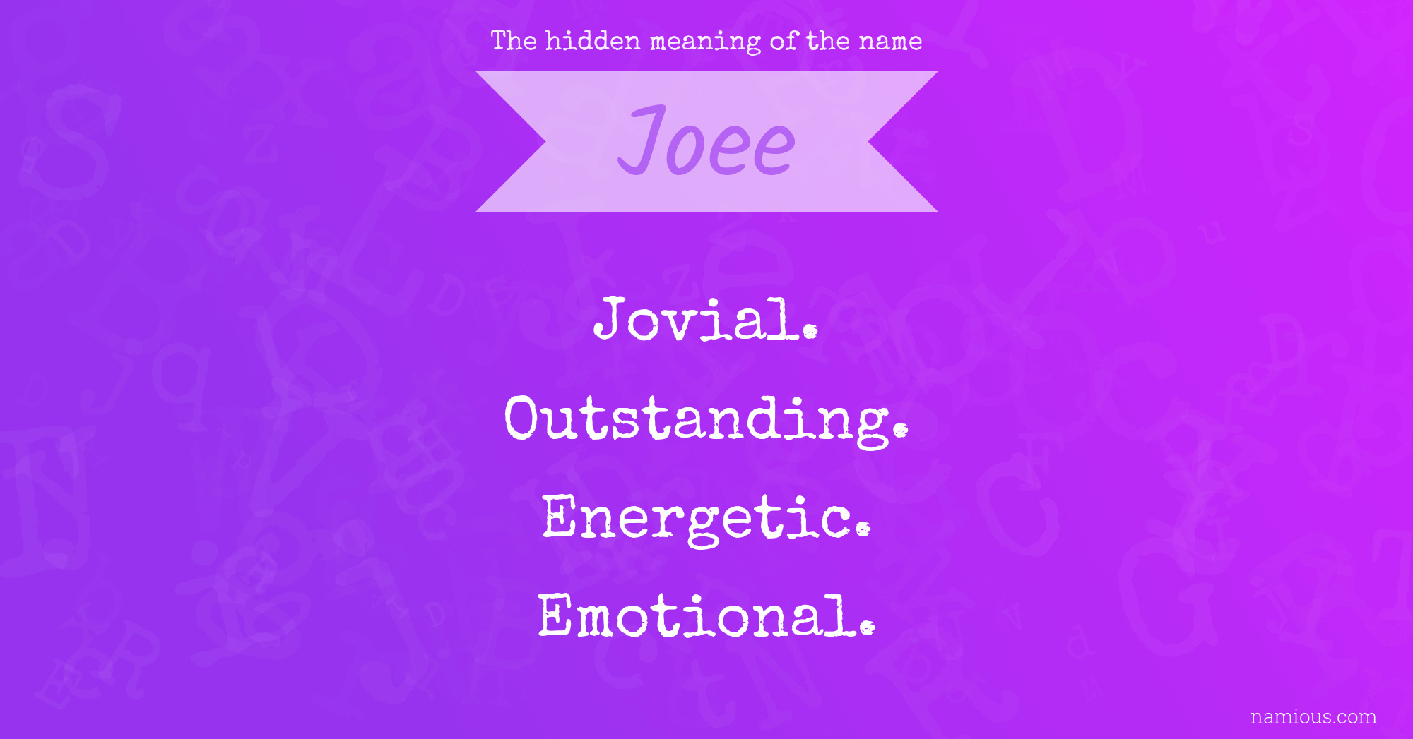 The hidden meaning of the name Joee