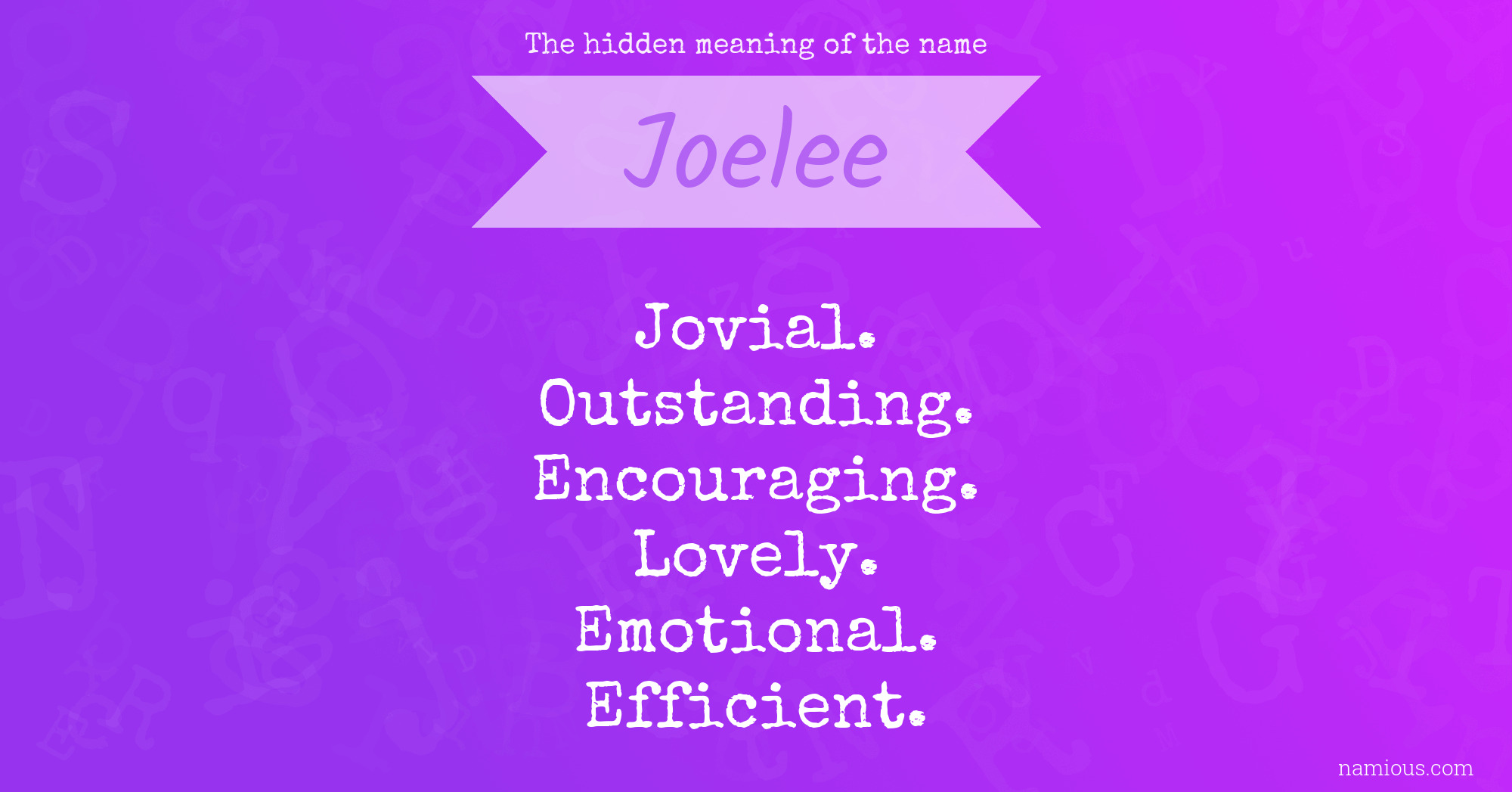 The hidden meaning of the name Joelee