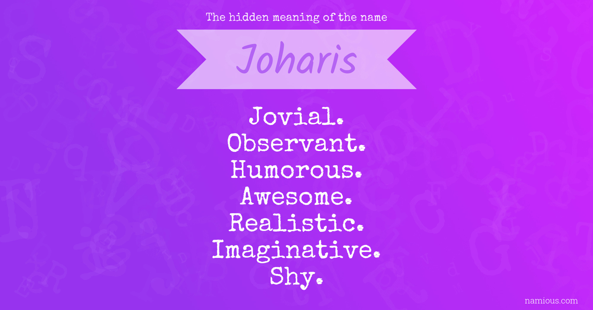 The hidden meaning of the name Joharis