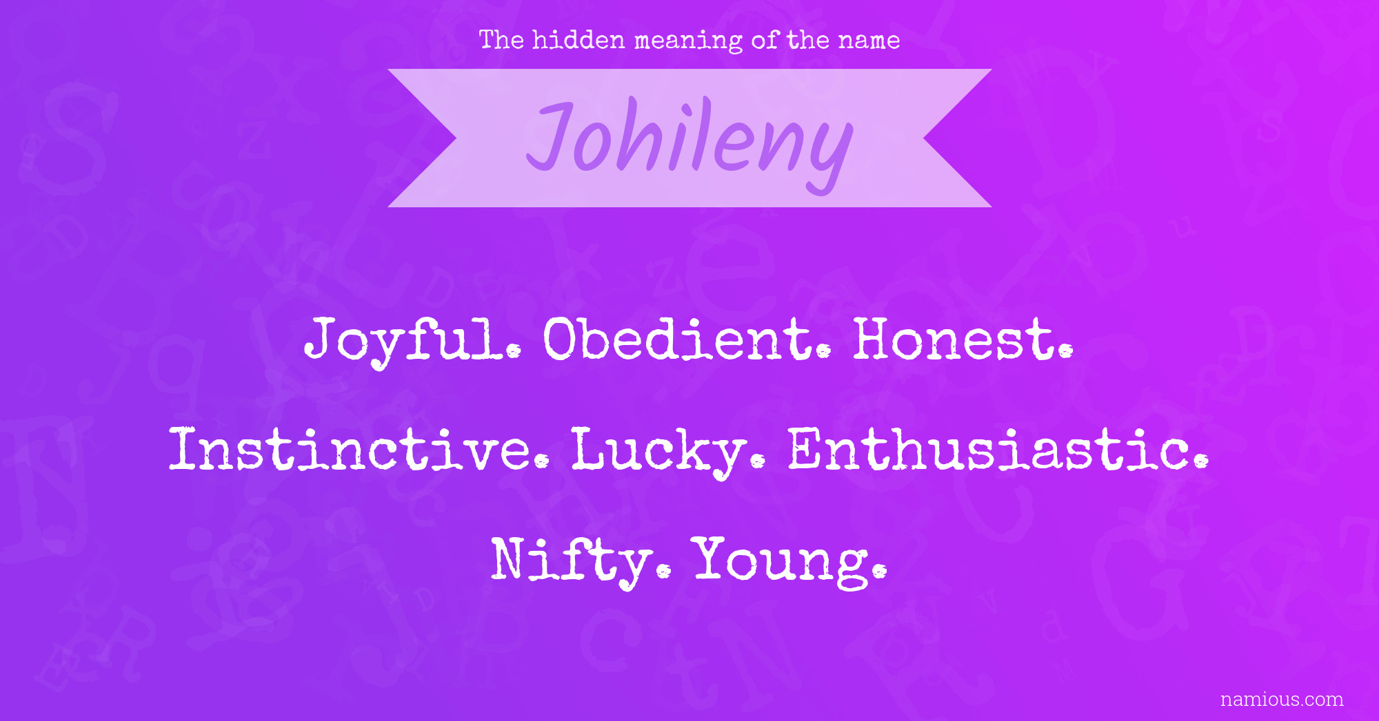 The hidden meaning of the name Johileny