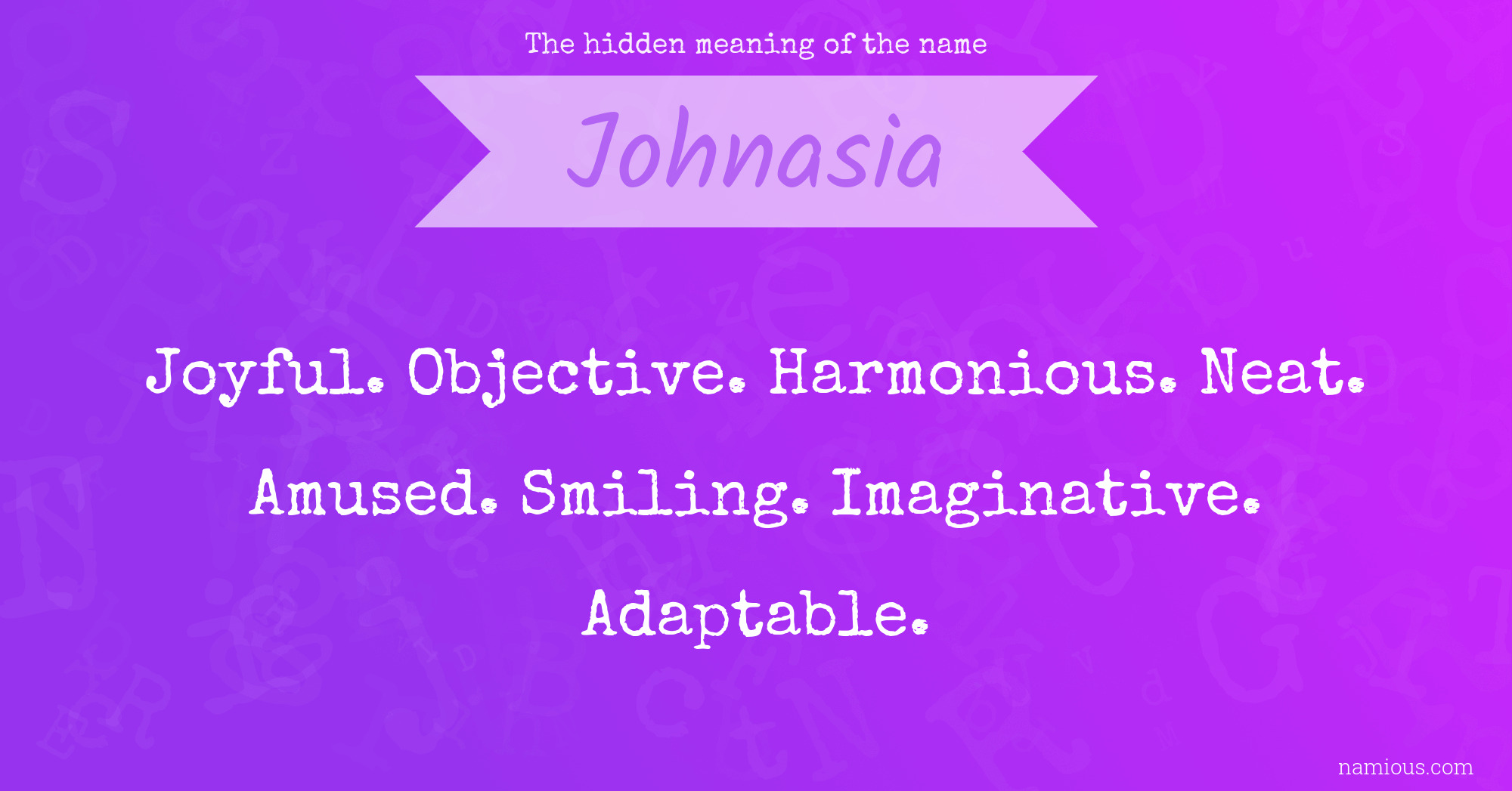 The hidden meaning of the name Johnasia