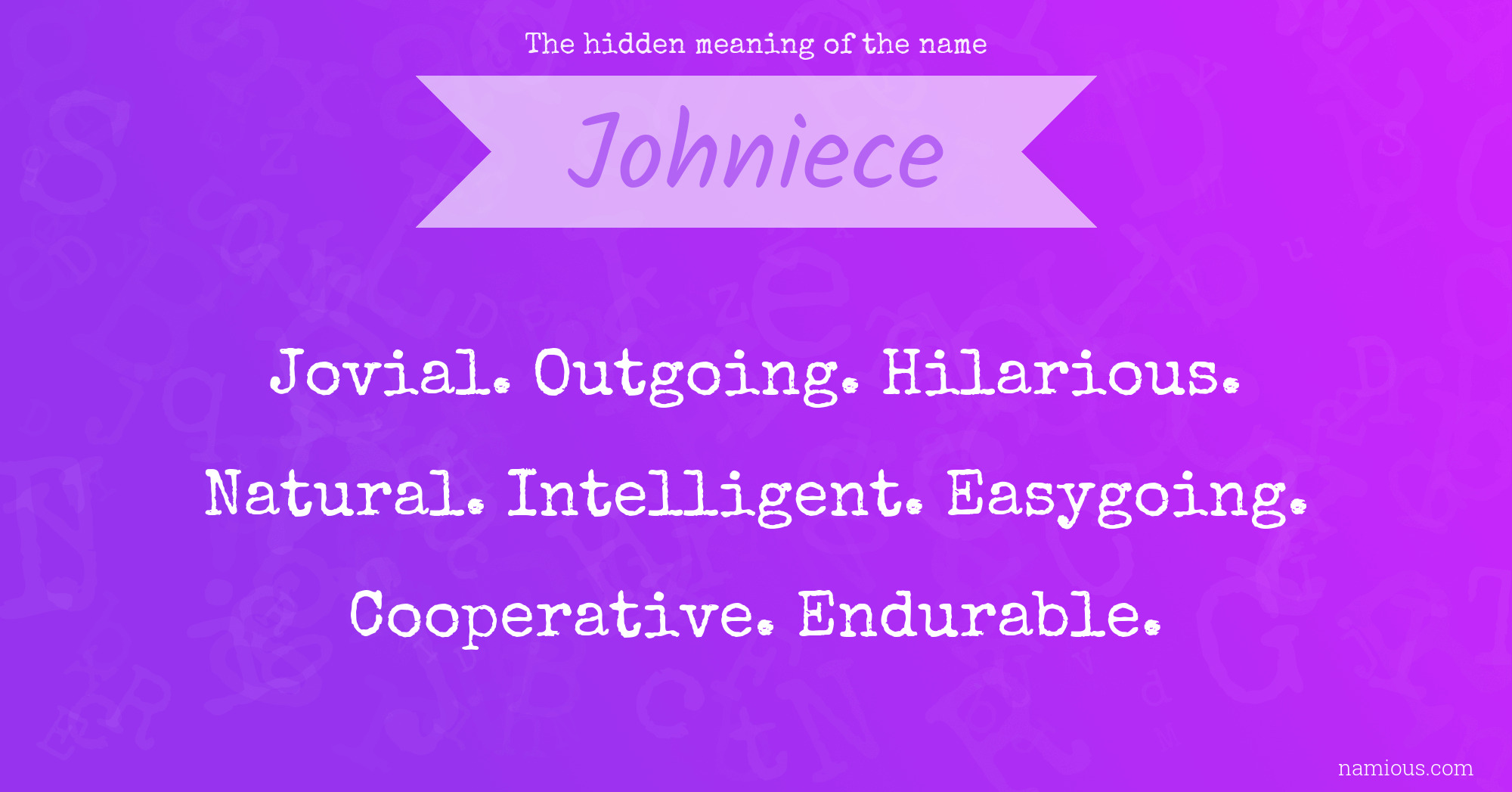 The hidden meaning of the name Johniece