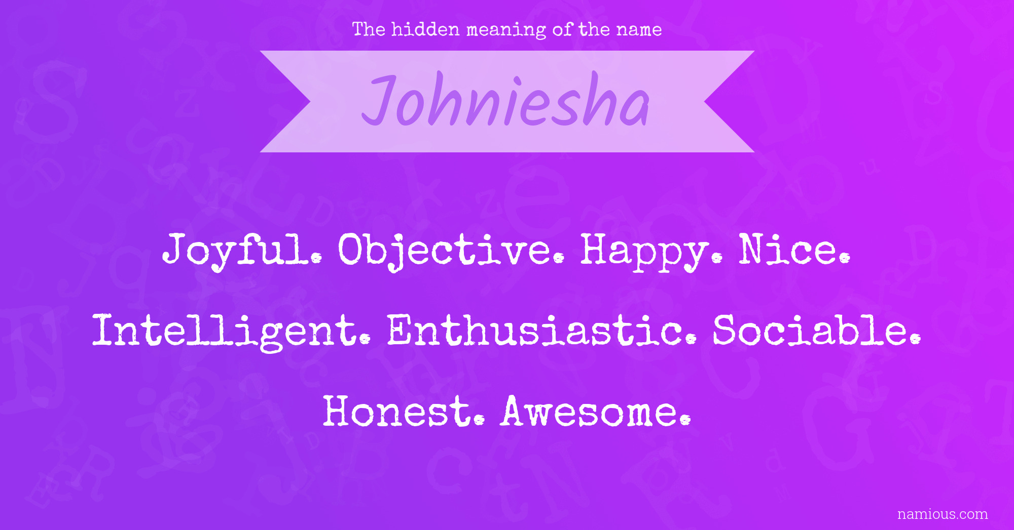 The hidden meaning of the name Johniesha