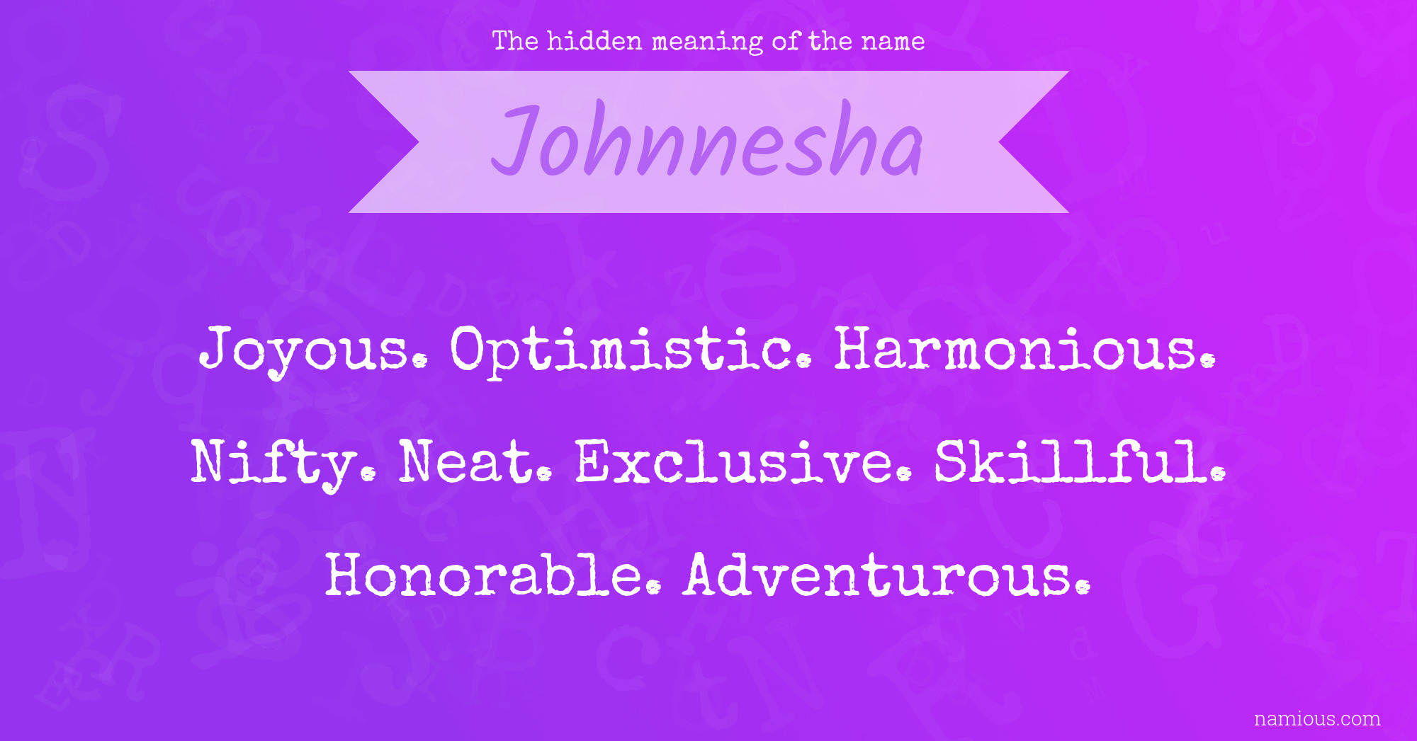 The hidden meaning of the name Johnnesha