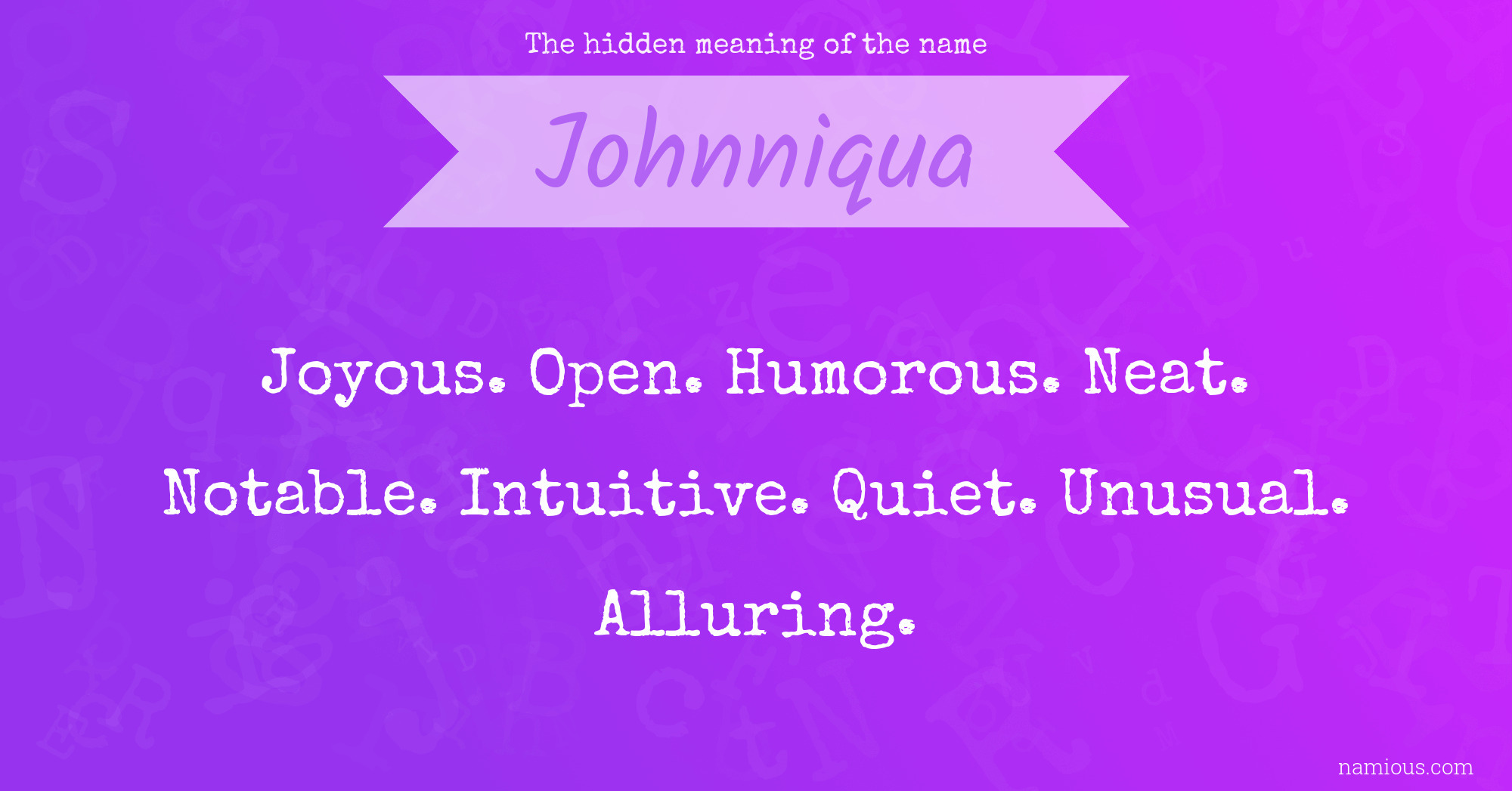 The hidden meaning of the name Johnniqua