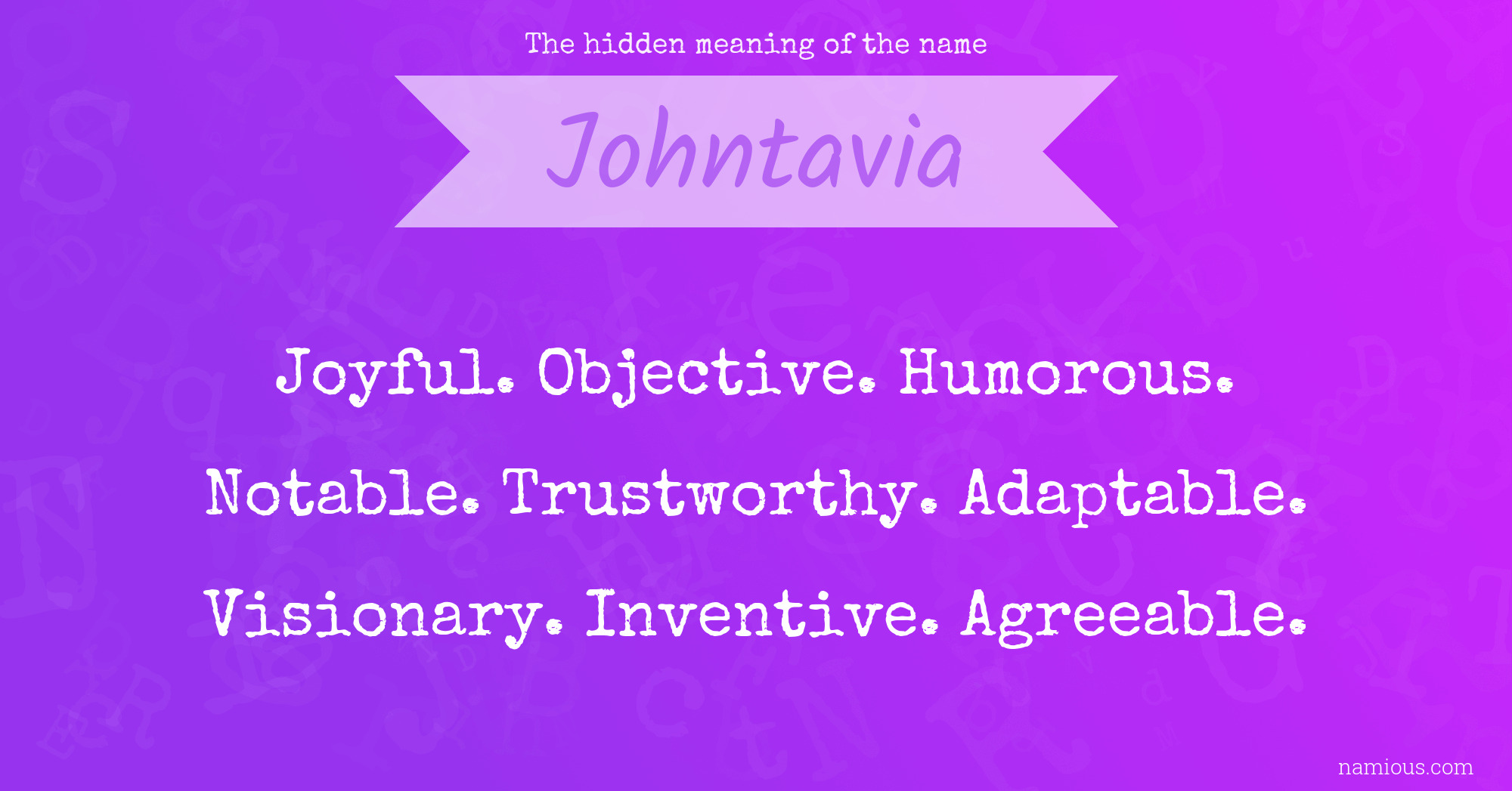 The hidden meaning of the name Johntavia