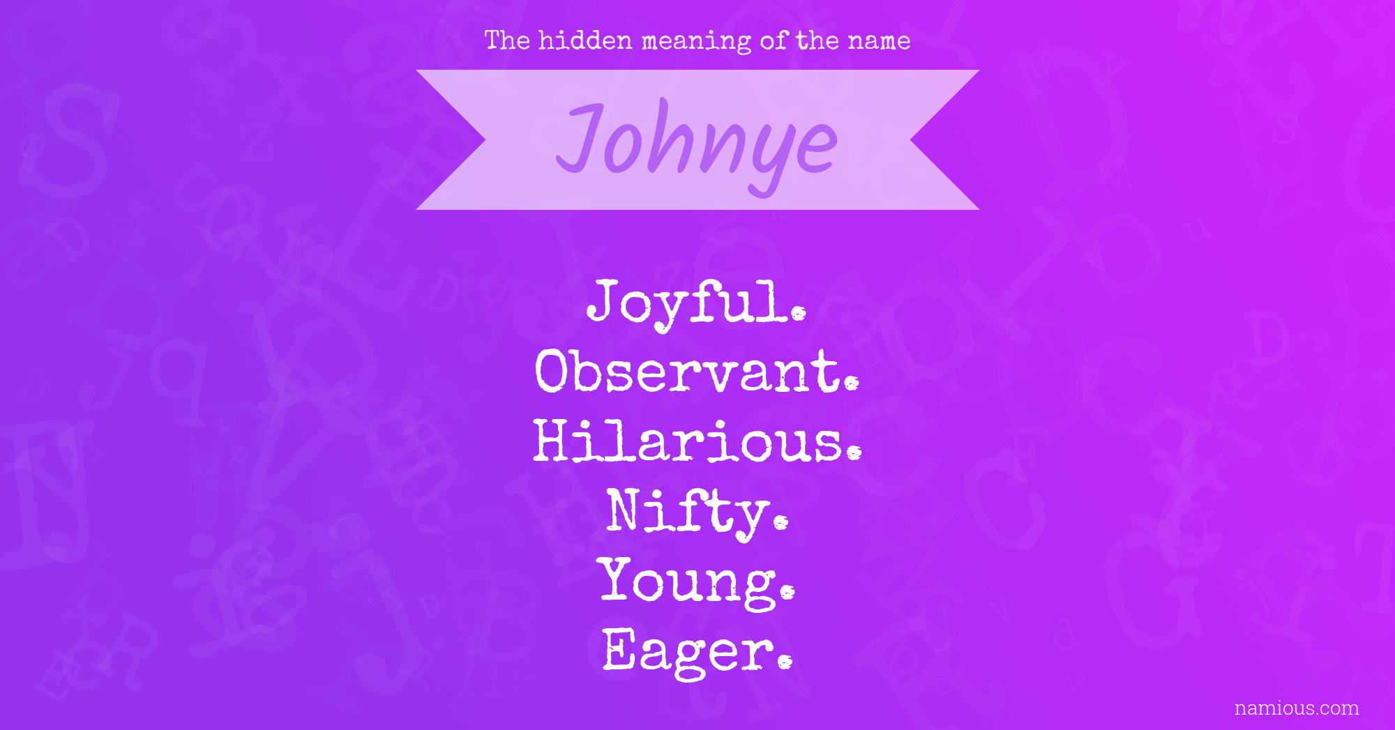 The hidden meaning of the name Johnye