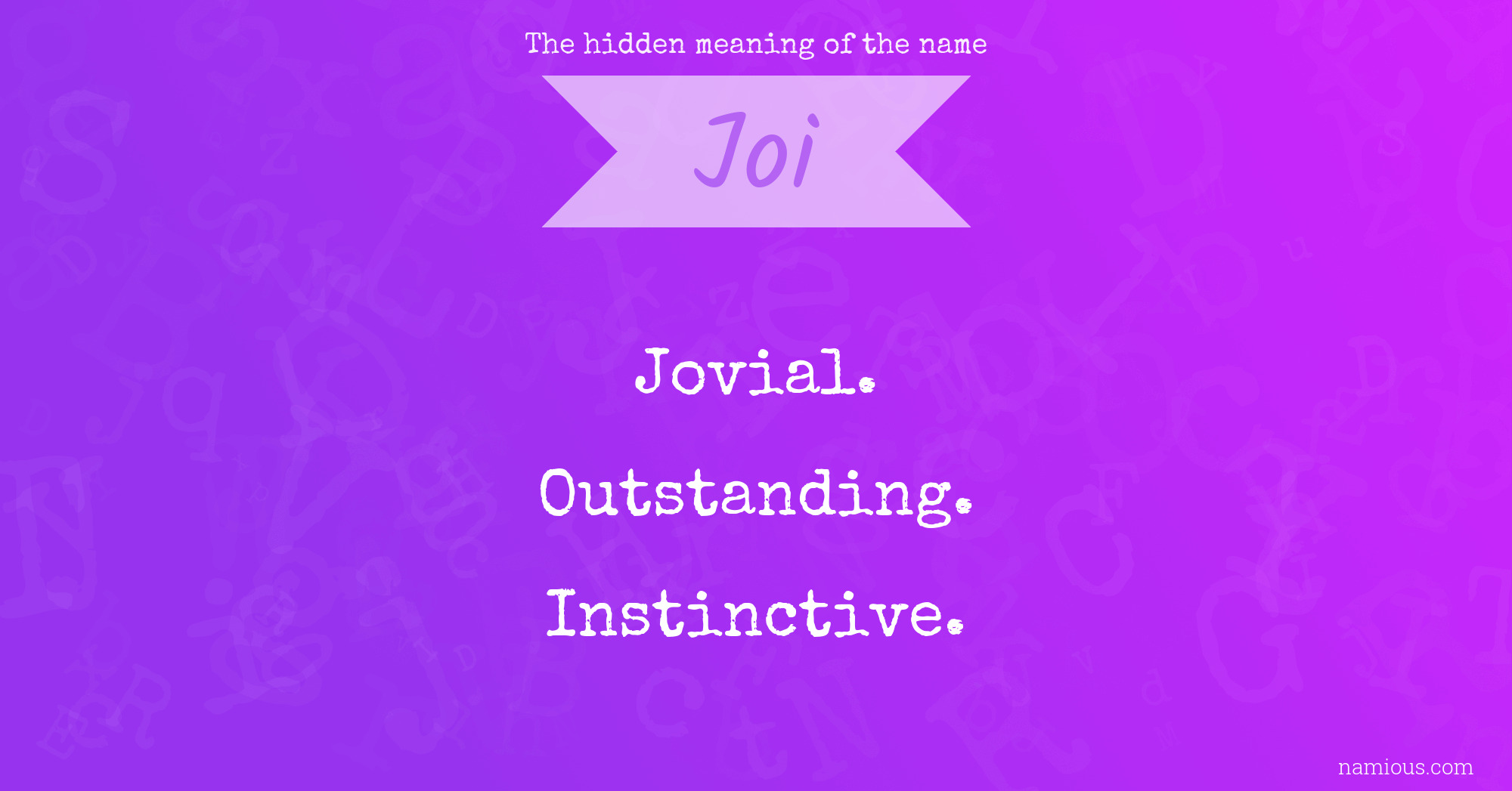 The hidden meaning of the name Joi