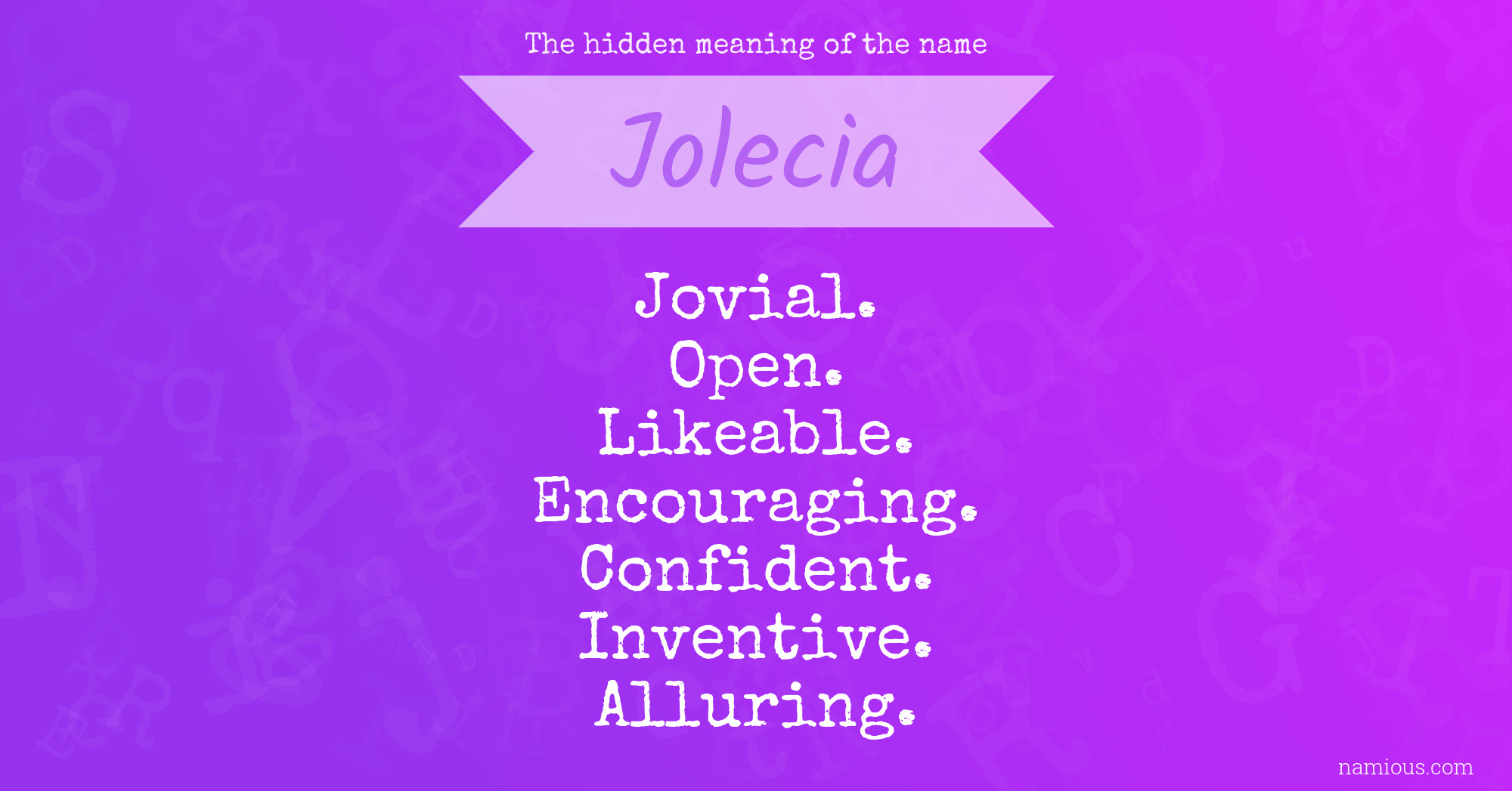 The hidden meaning of the name Jolecia