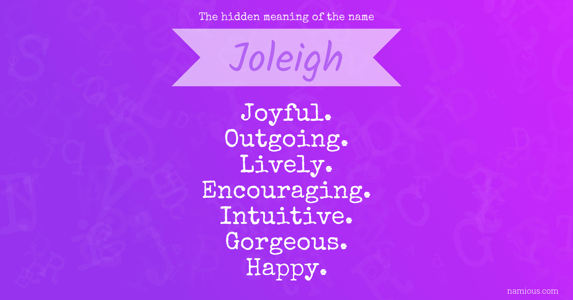 The hidden meaning of the name Joleigh