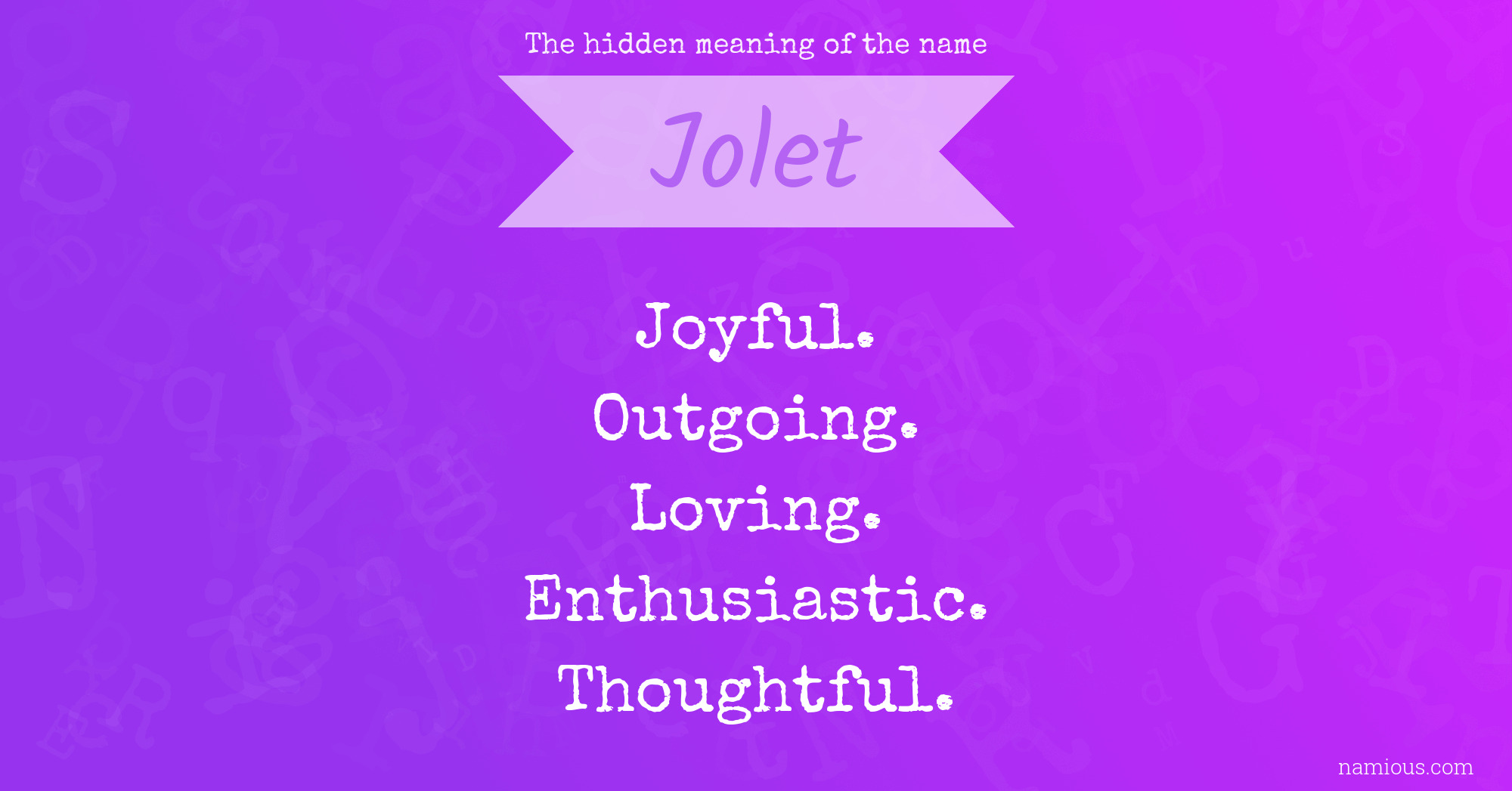 The hidden meaning of the name Jolet