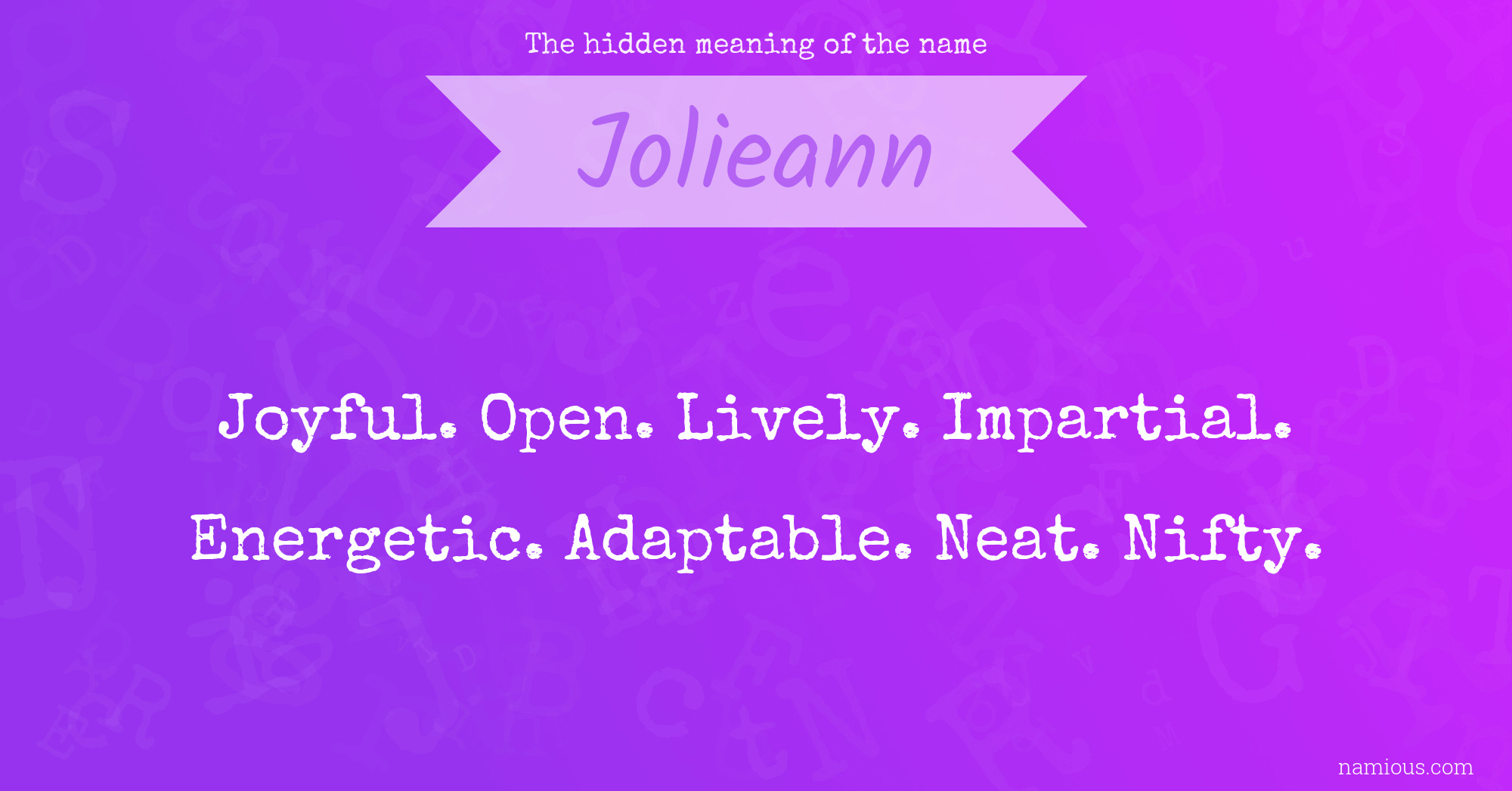 The hidden meaning of the name Jolieann