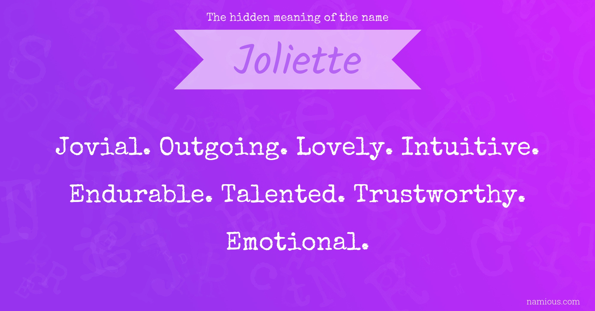 The hidden meaning of the name Joliette