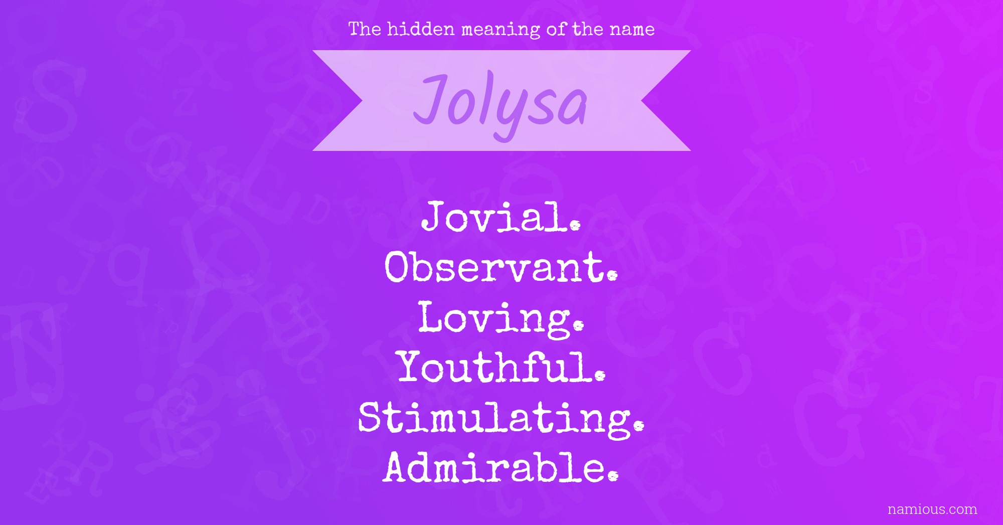 The hidden meaning of the name Jolysa