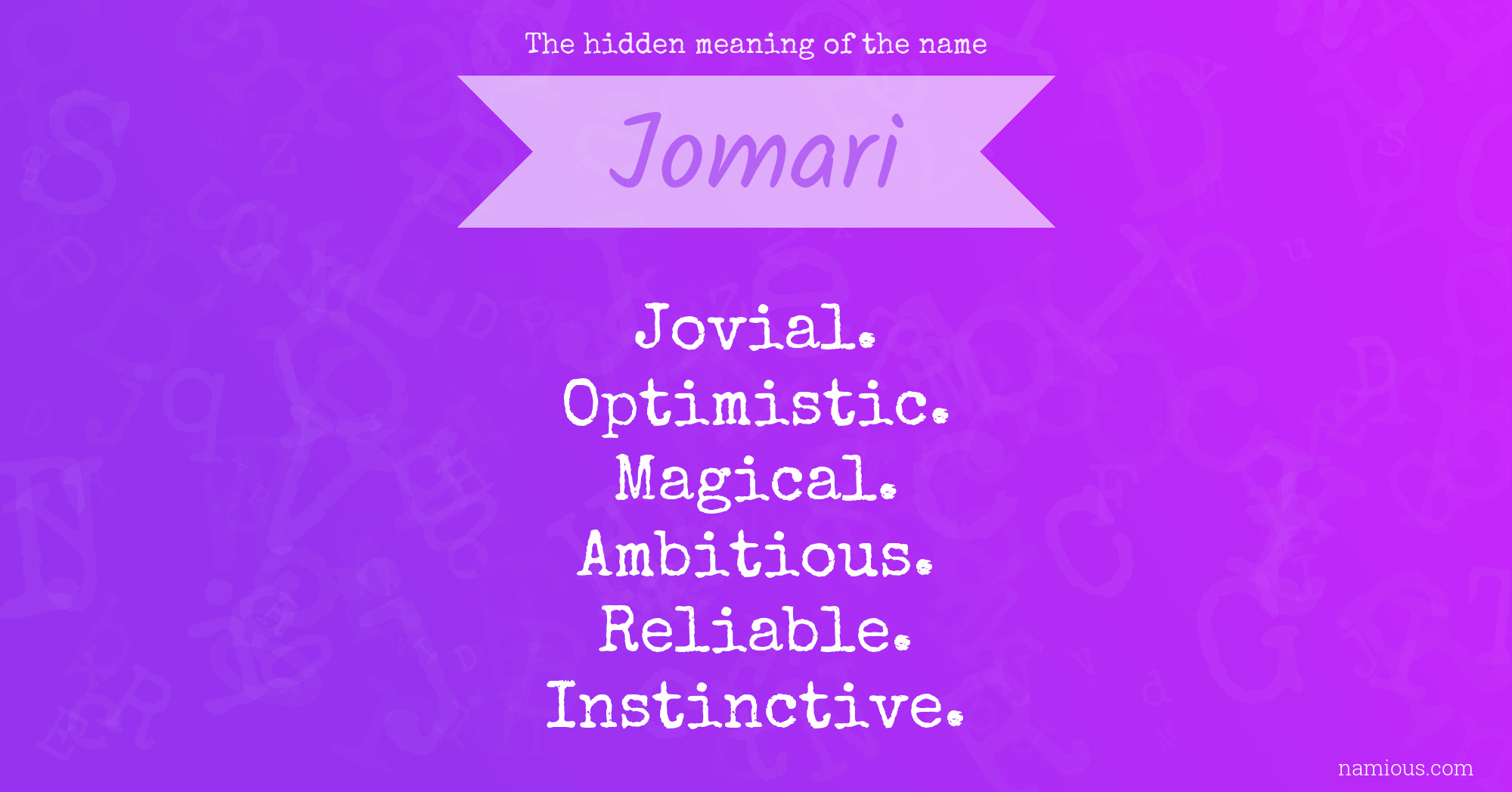 The hidden meaning of the name Jomari