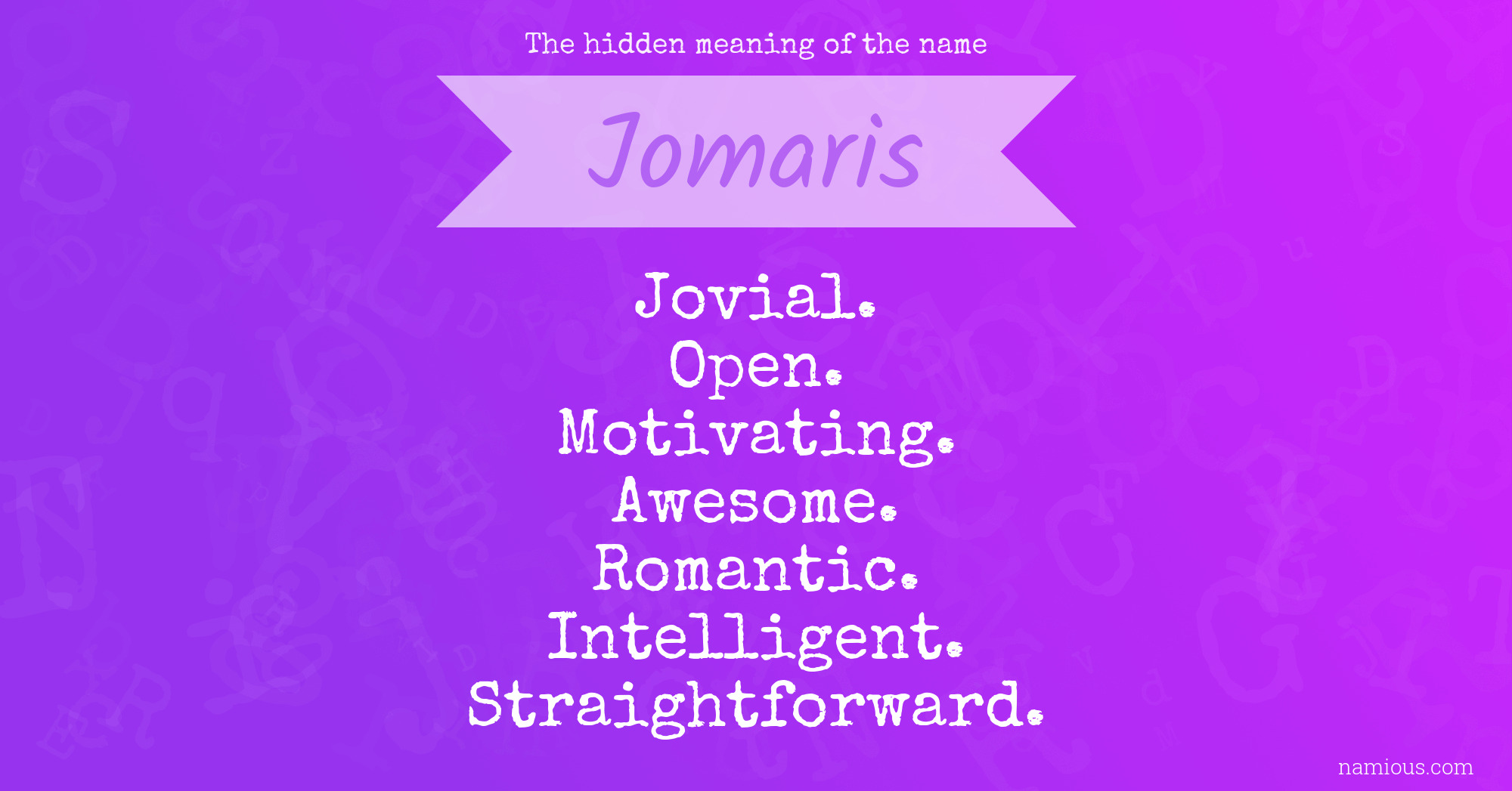 The hidden meaning of the name Jomaris