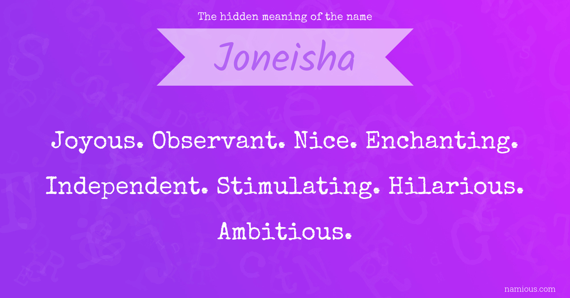 The hidden meaning of the name Joneisha