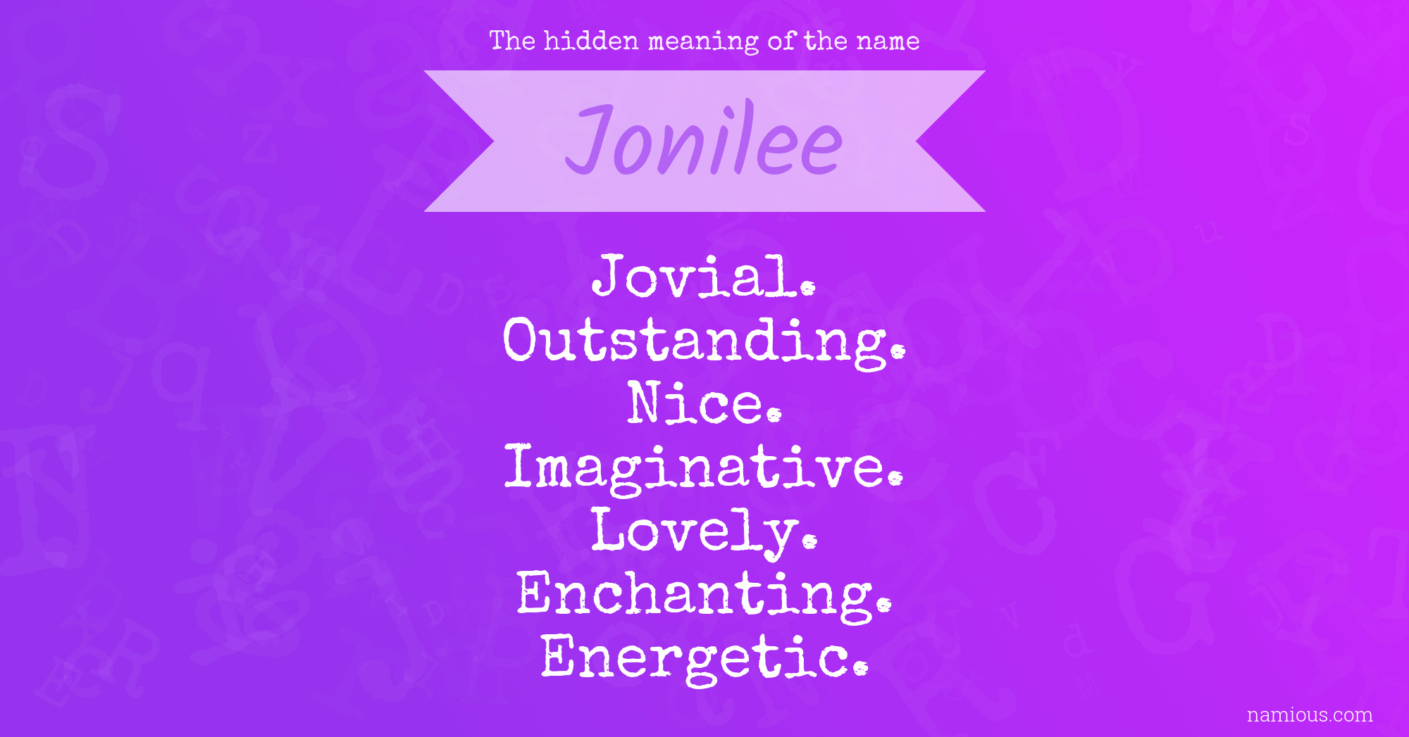 The hidden meaning of the name Jonilee