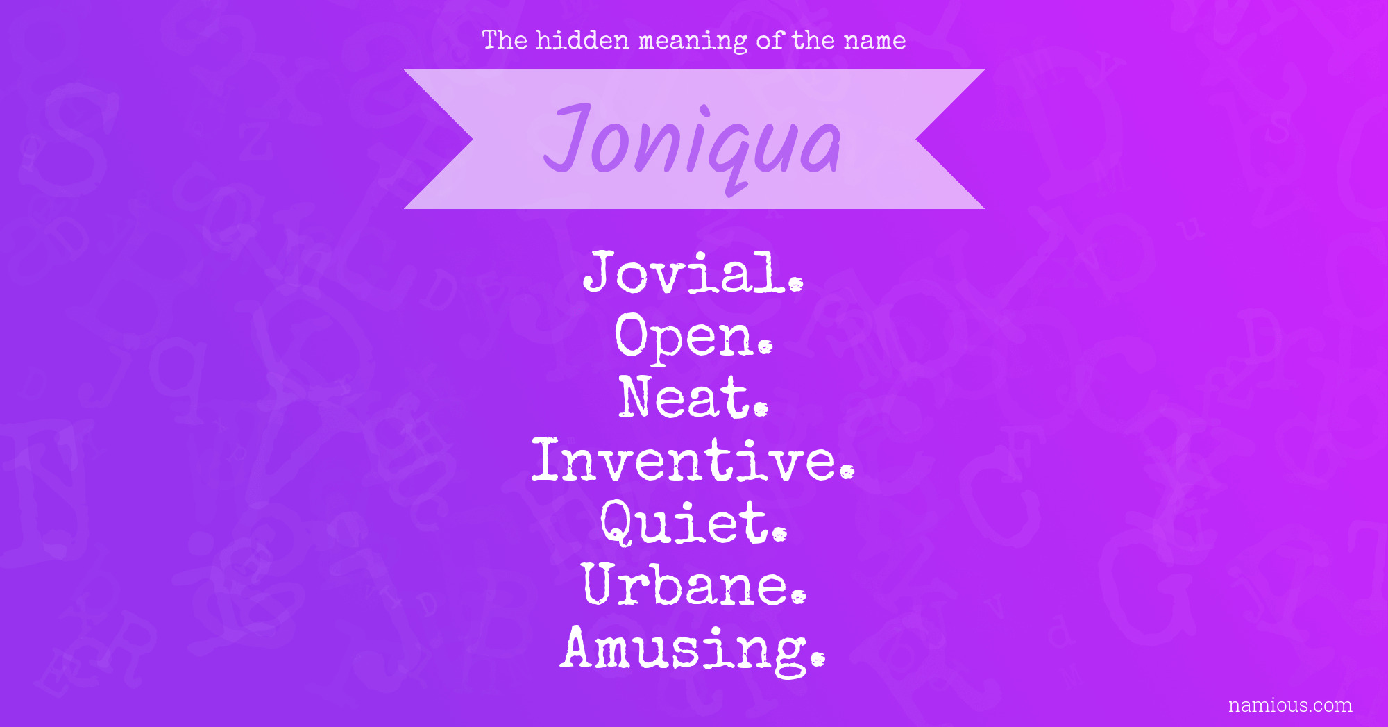 The hidden meaning of the name Joniqua