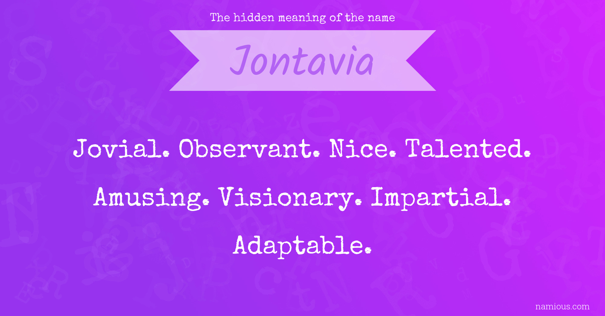 The hidden meaning of the name Jontavia