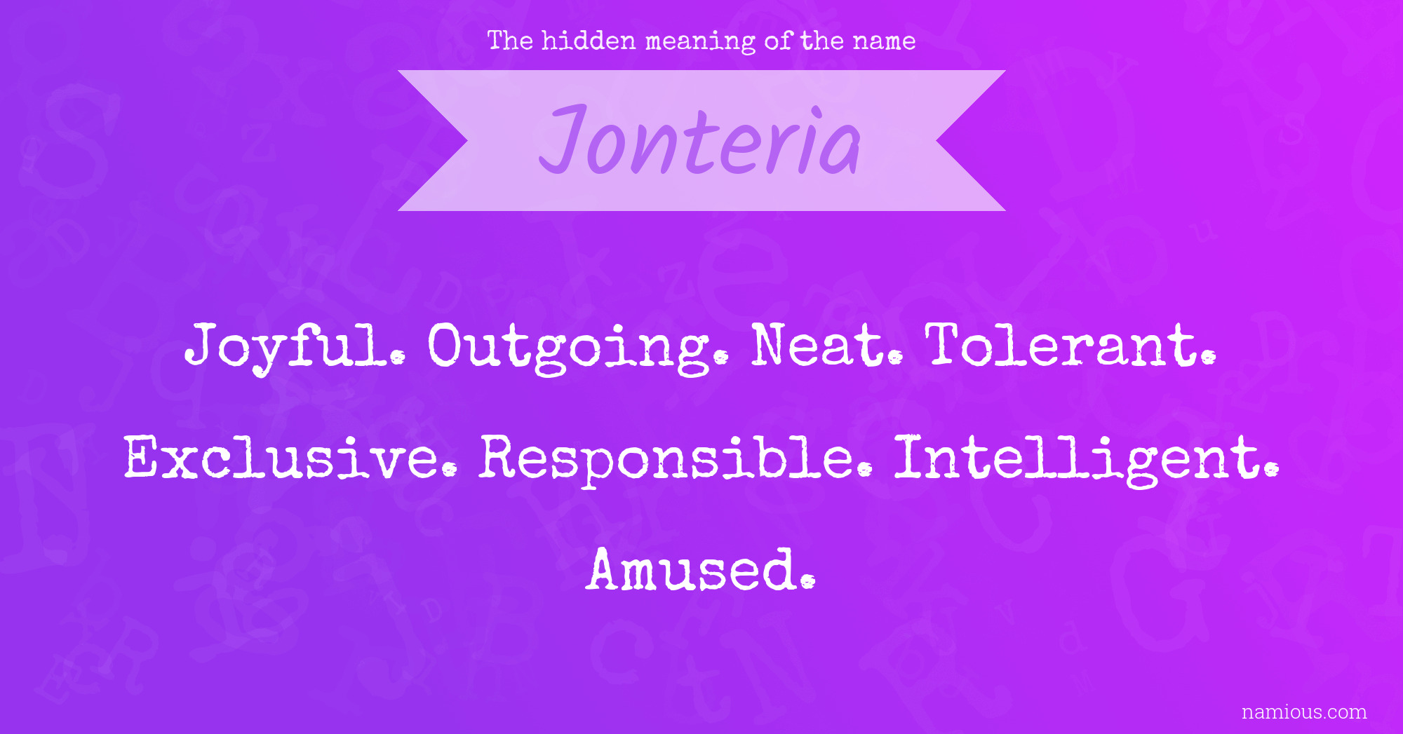 The hidden meaning of the name Jonteria