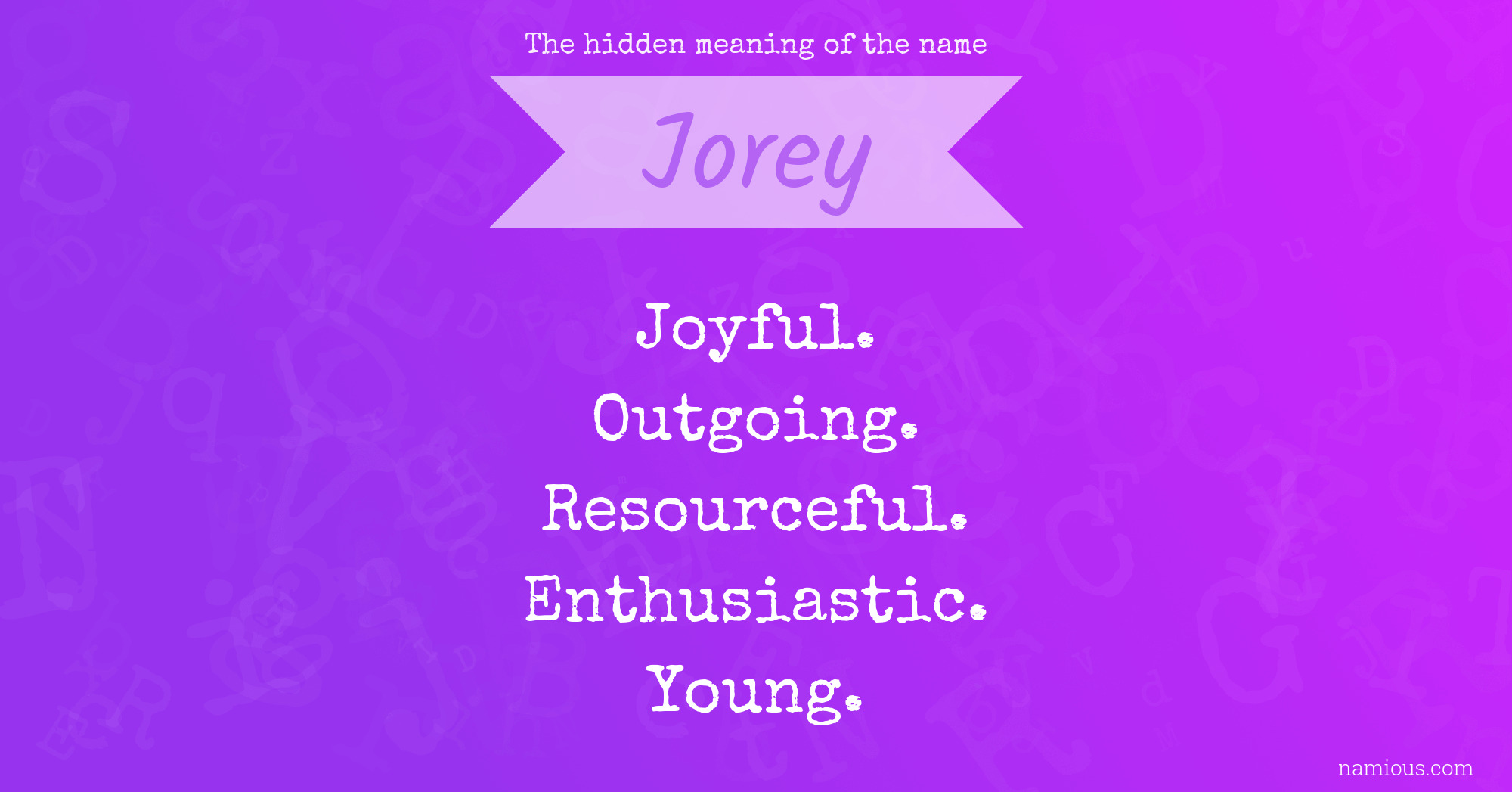 The hidden meaning of the name Jorey