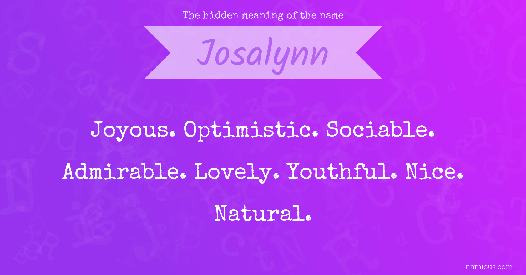 The hidden meaning of the name Josalynn