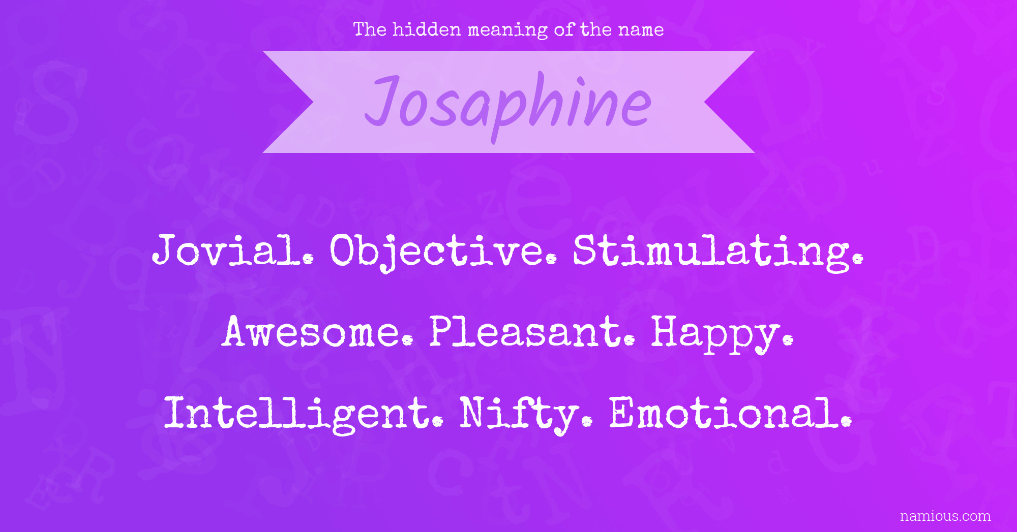 The hidden meaning of the name Josaphine