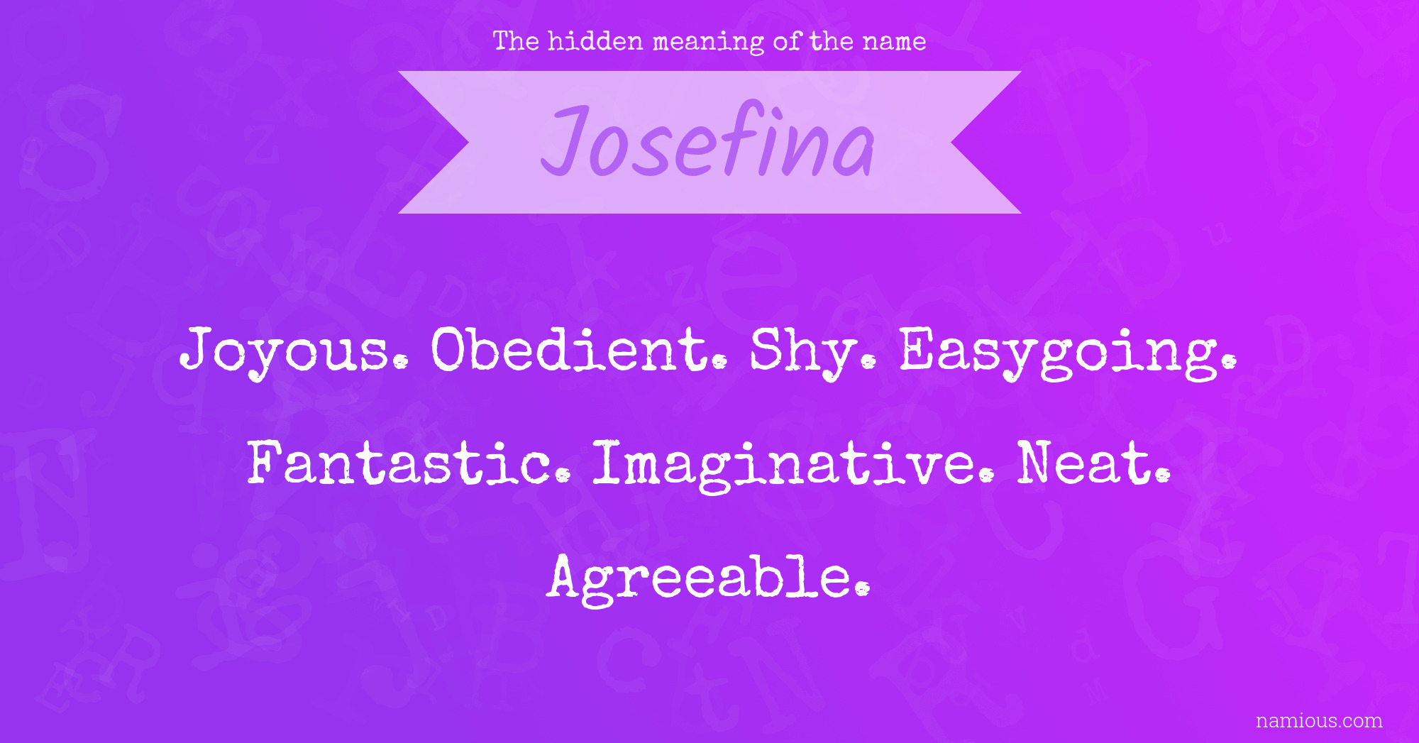 The hidden meaning of the name Josefina