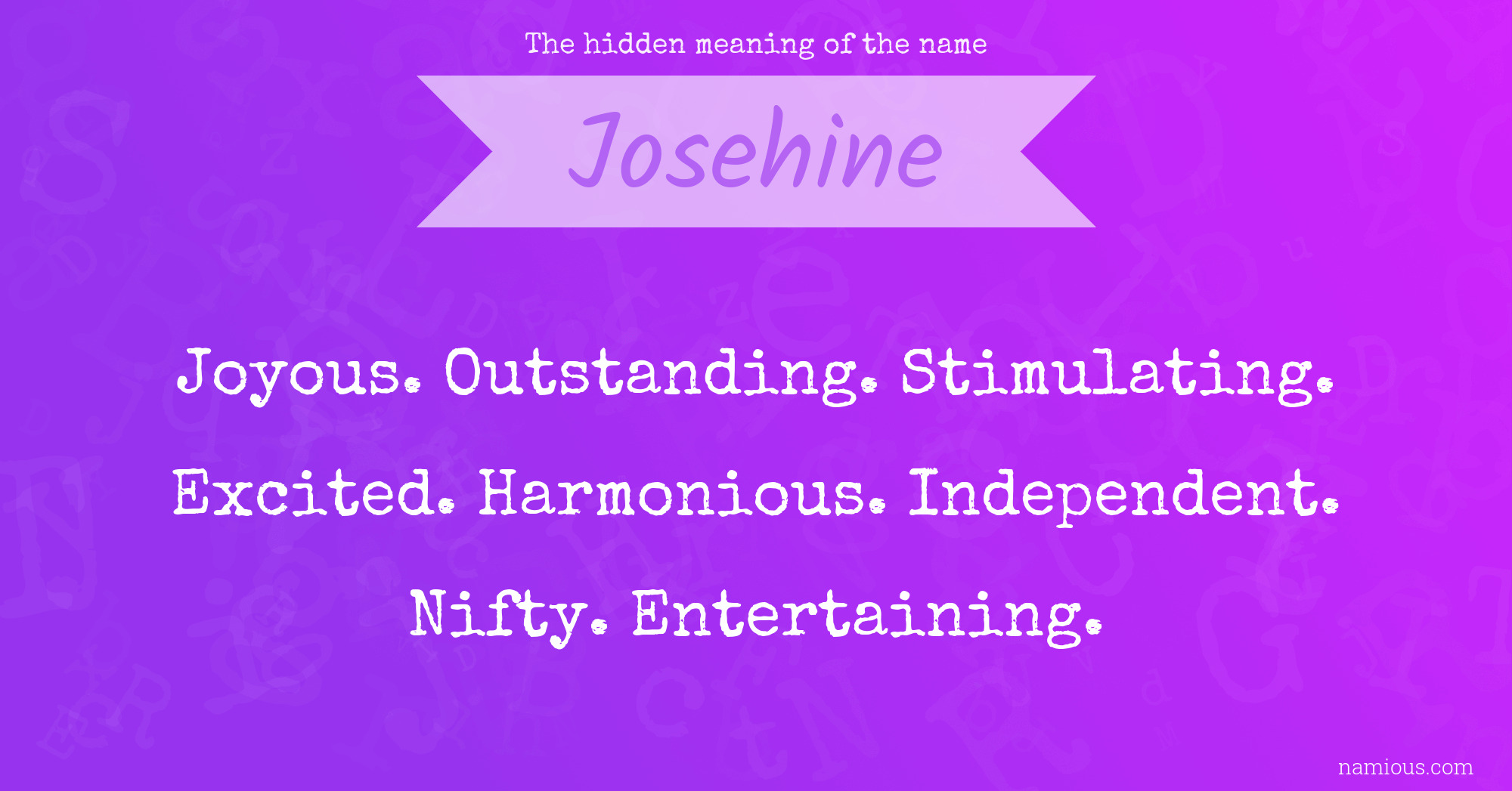 The hidden meaning of the name Josehine