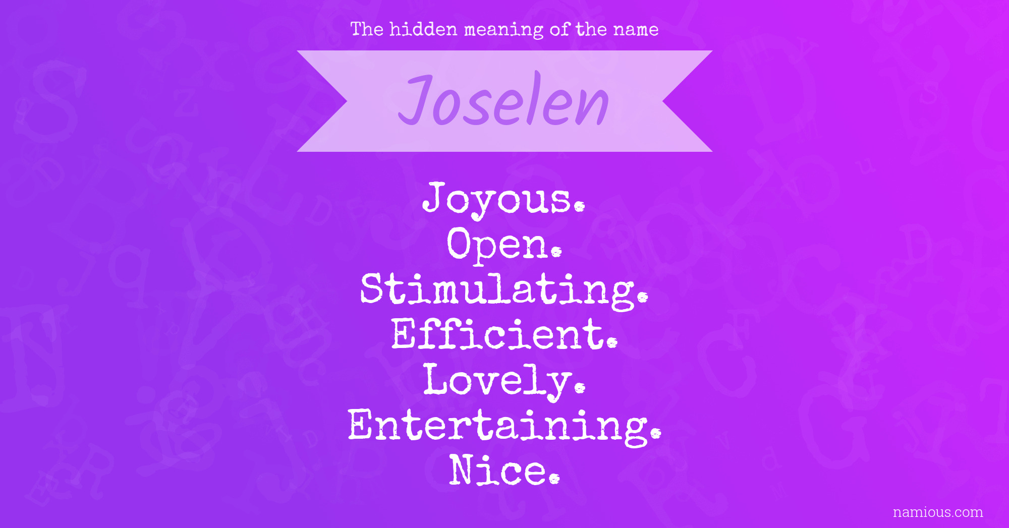 The hidden meaning of the name Joselen