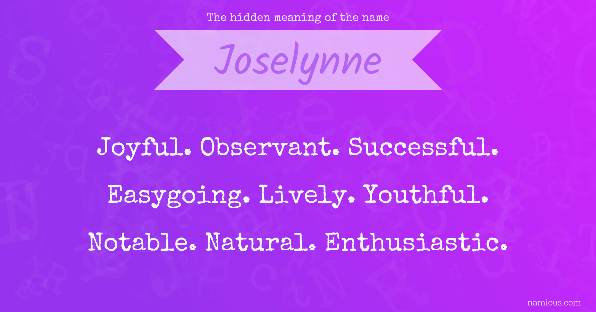 The hidden meaning of the name Joselynne