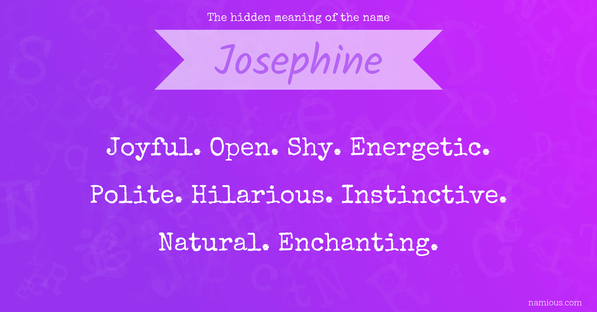 The hidden meaning of the name Josephine