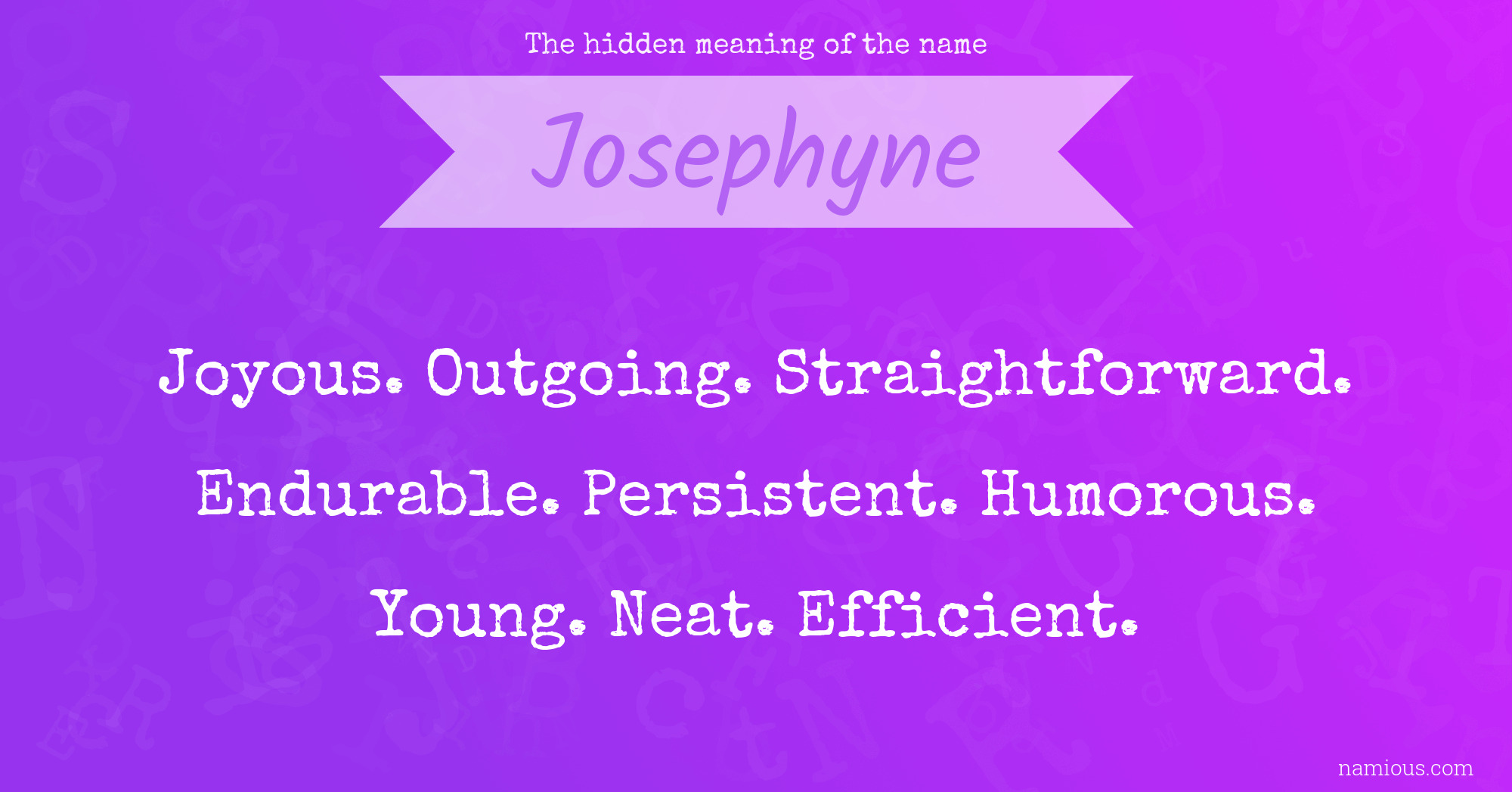 The hidden meaning of the name Josephyne