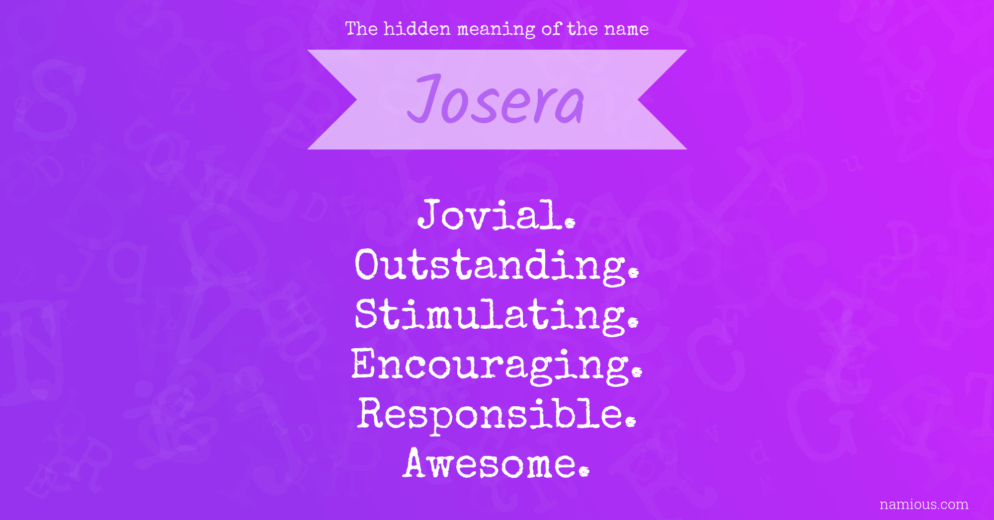 The hidden meaning of the name Josera