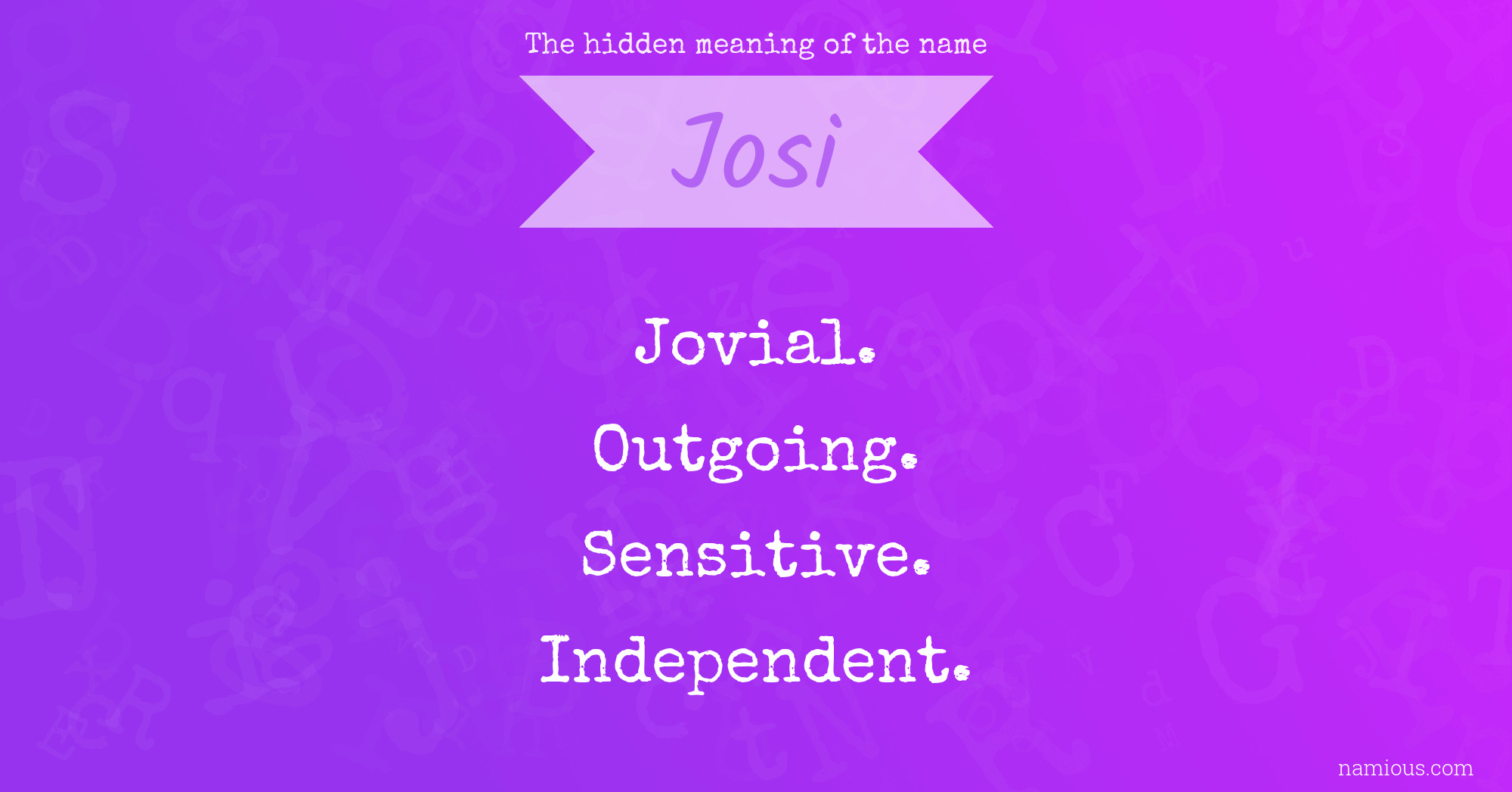 The hidden meaning of the name Josi