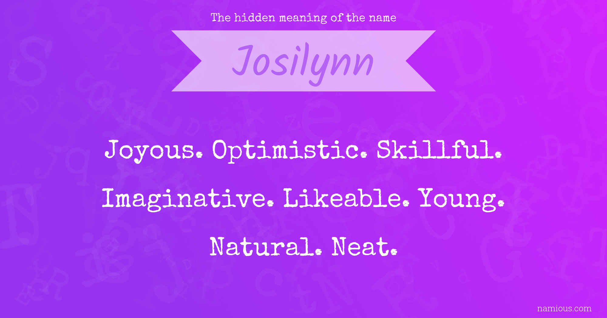 The hidden meaning of the name Josilynn