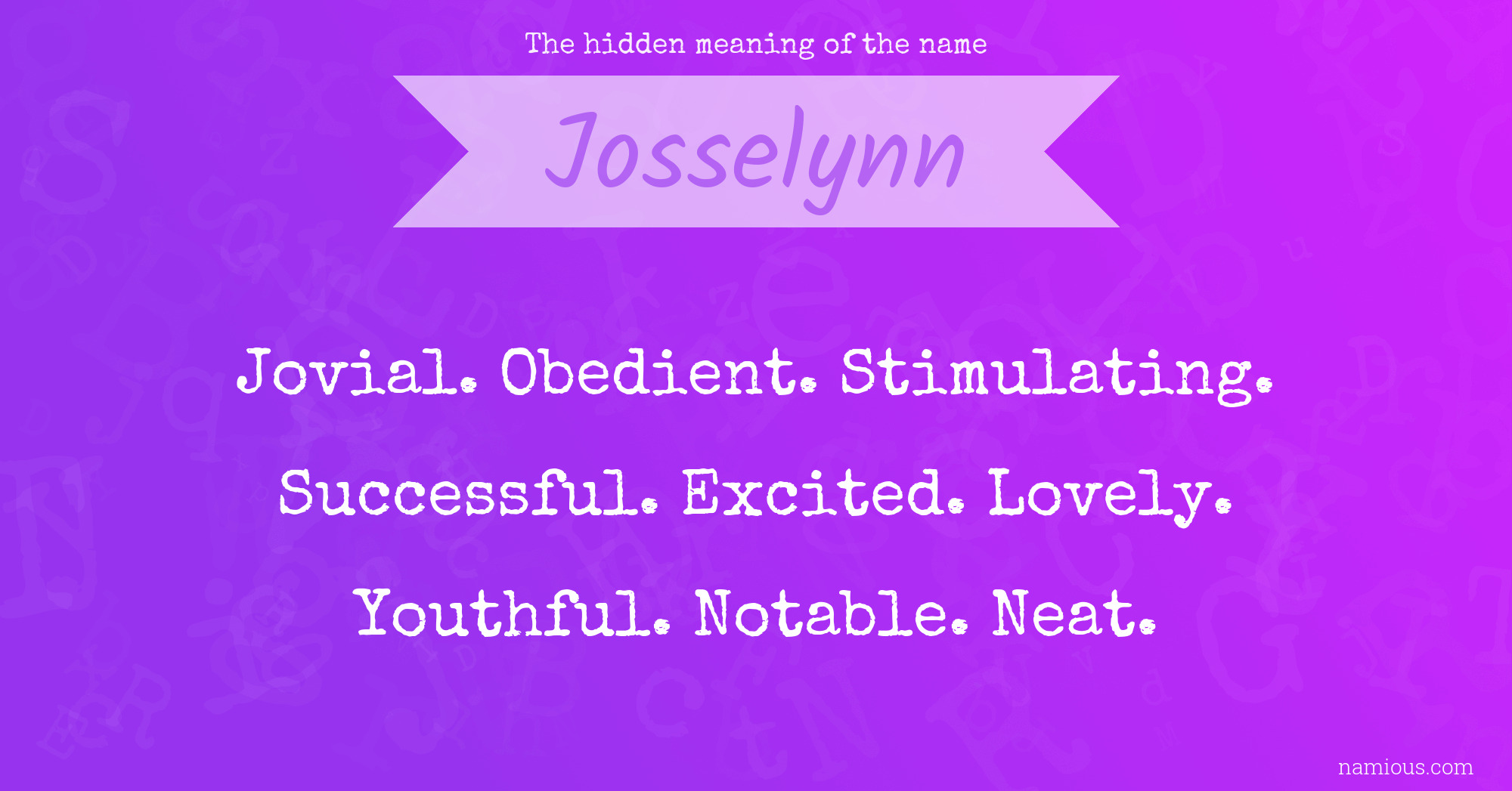 The hidden meaning of the name Josselynn