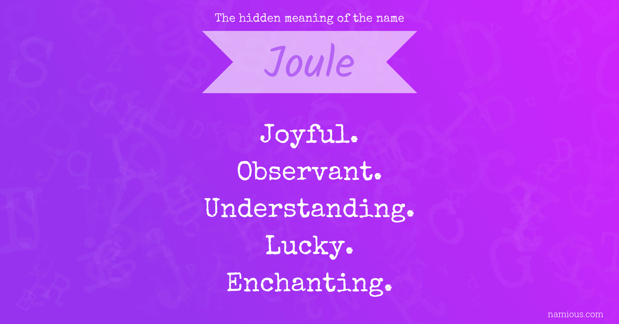 The hidden meaning of the name Joule