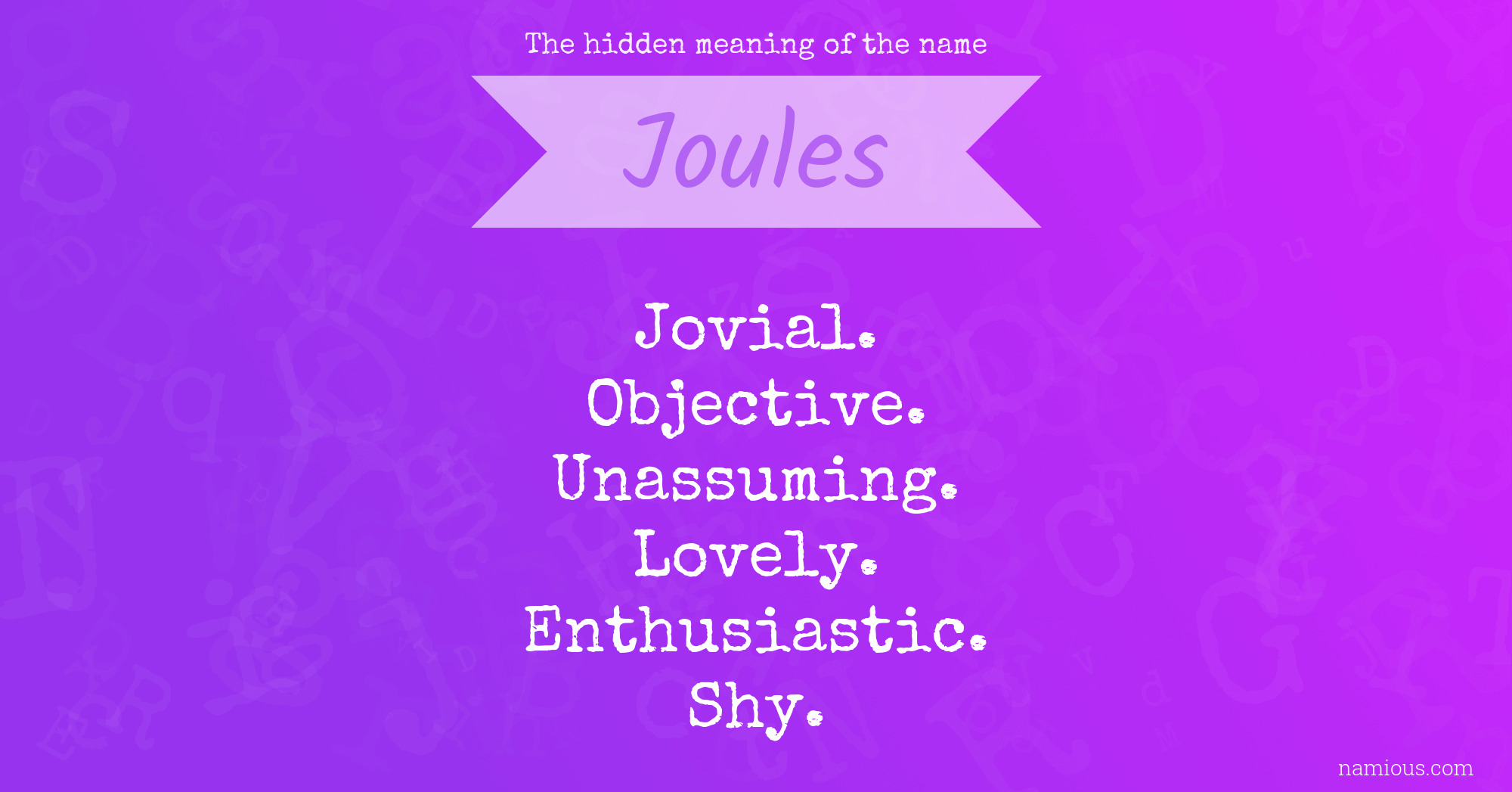 The hidden meaning of the name Joules