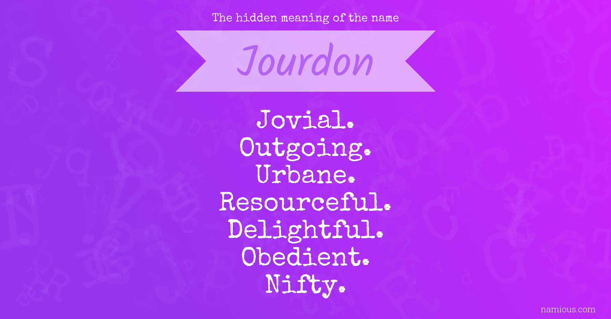 The hidden meaning of the name Jourdon