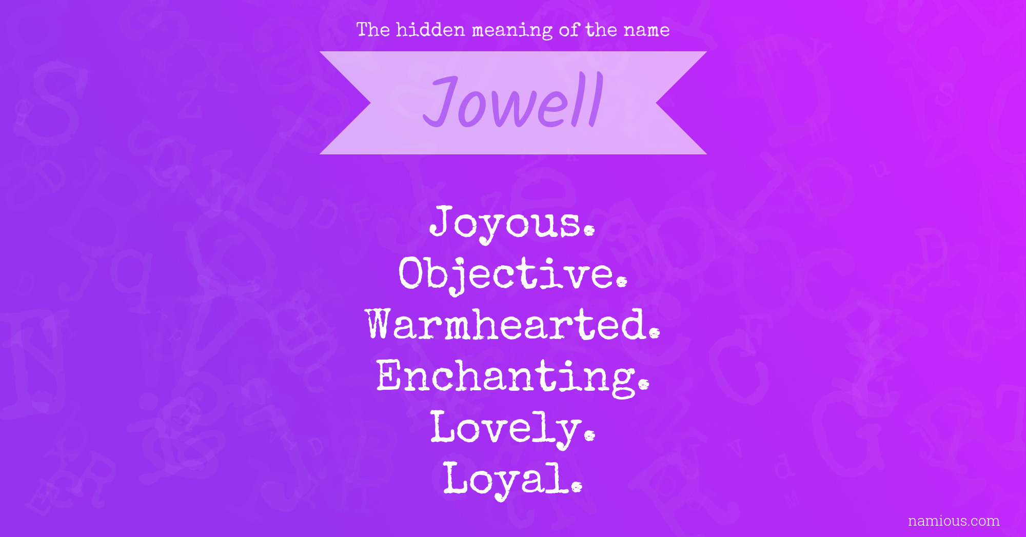 The hidden meaning of the name Jowell