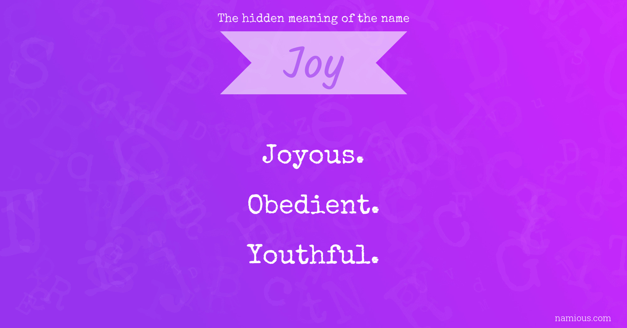 The Hidden Meaning Of The Name Joy Namious