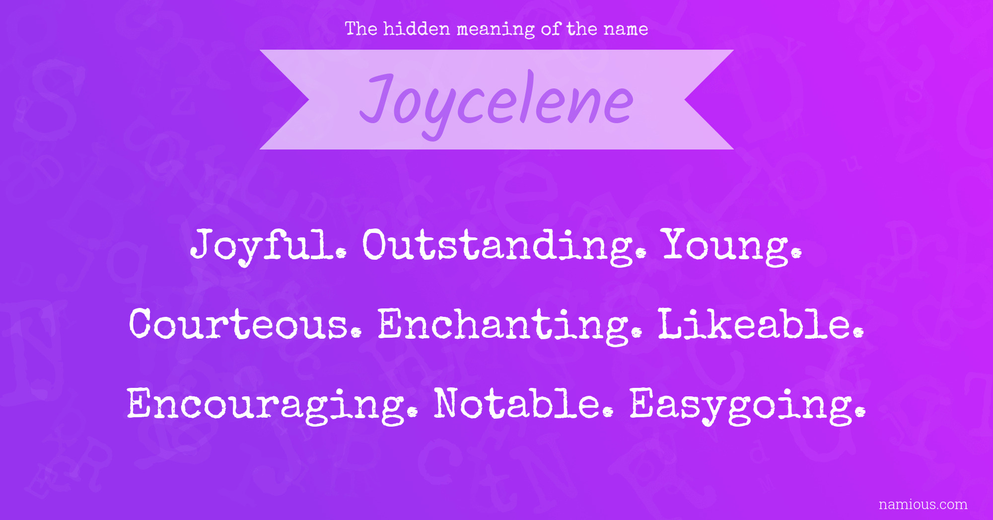 The hidden meaning of the name Joycelene