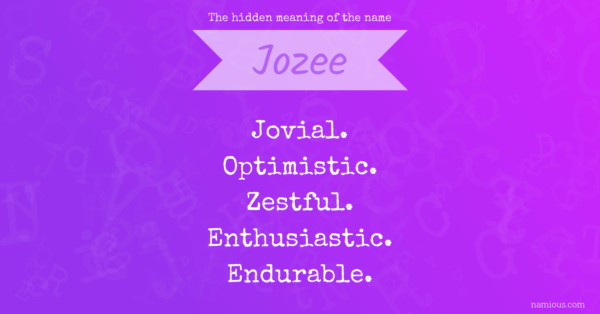 The hidden meaning of the name Jozee