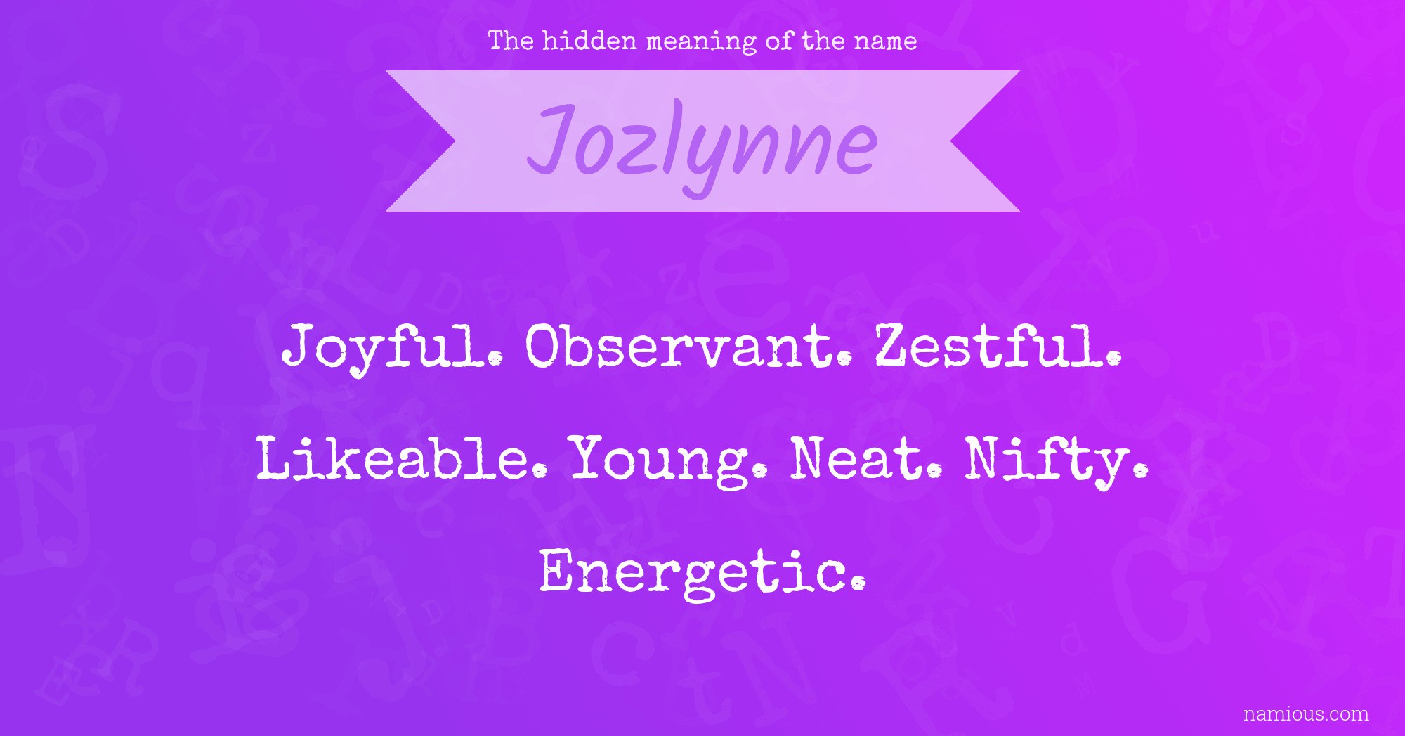 The hidden meaning of the name Jozlynne