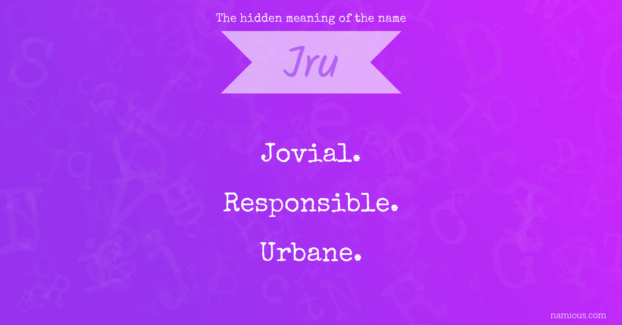 The hidden meaning of the name Jru