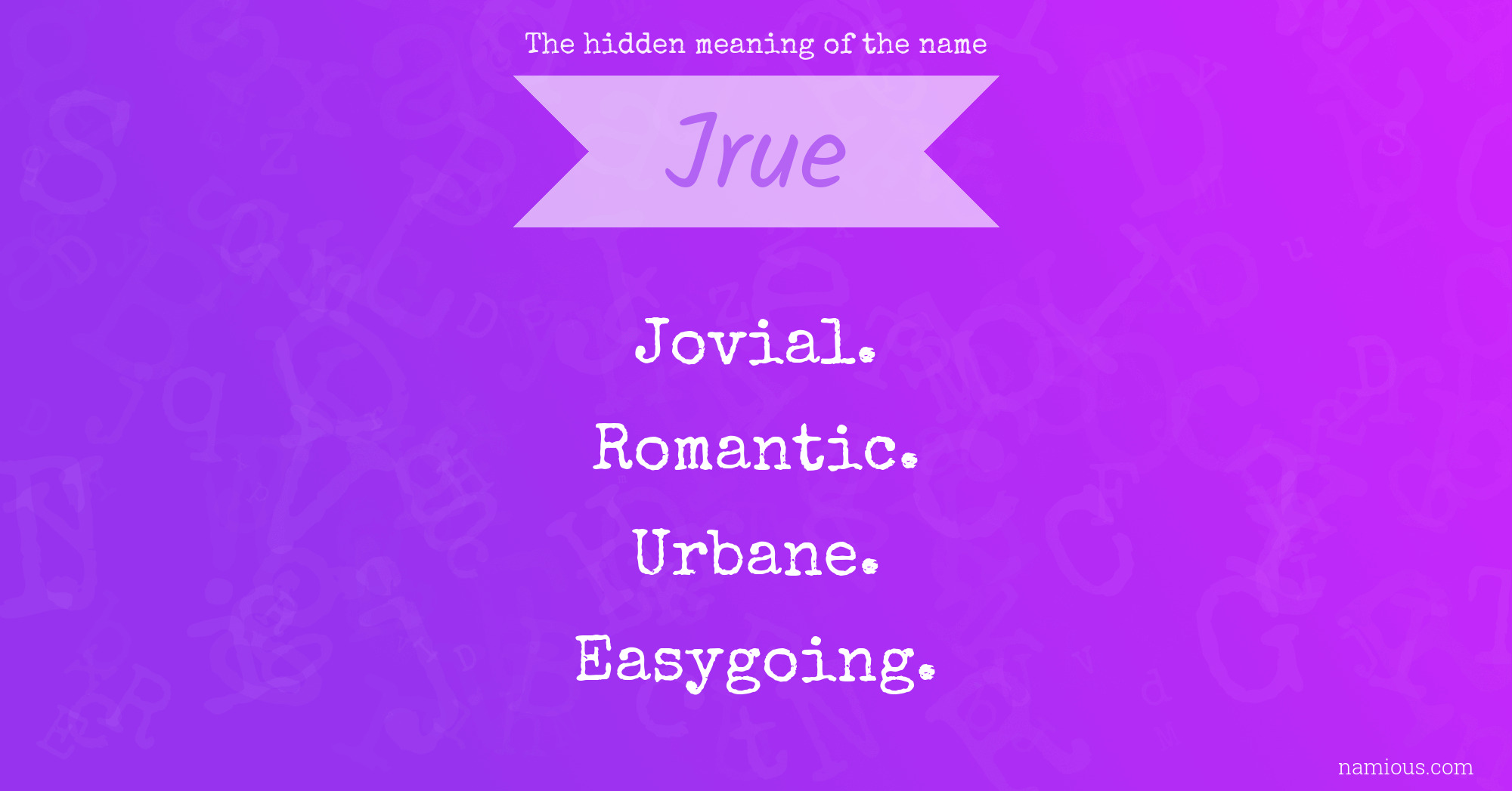 The hidden meaning of the name Jrue