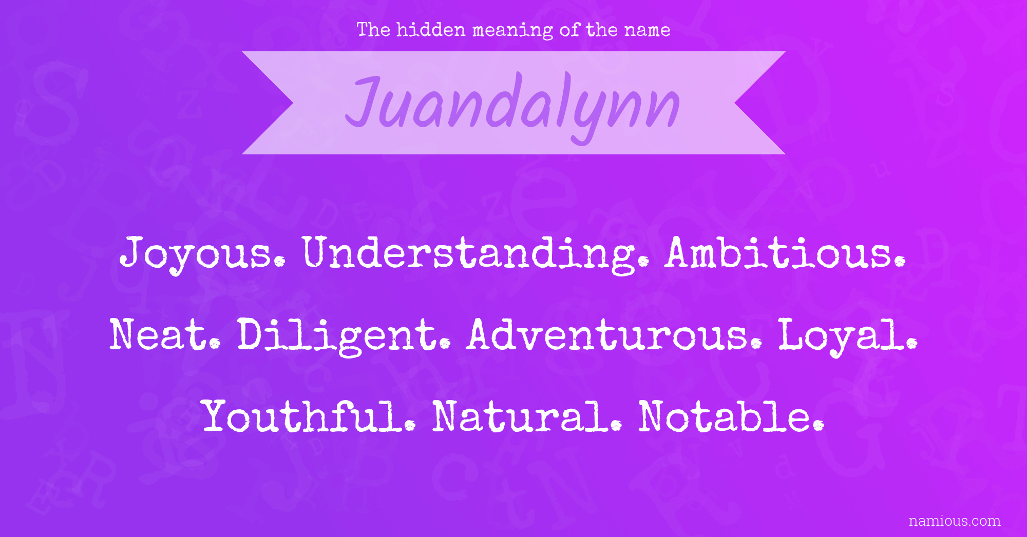 The hidden meaning of the name Juandalynn