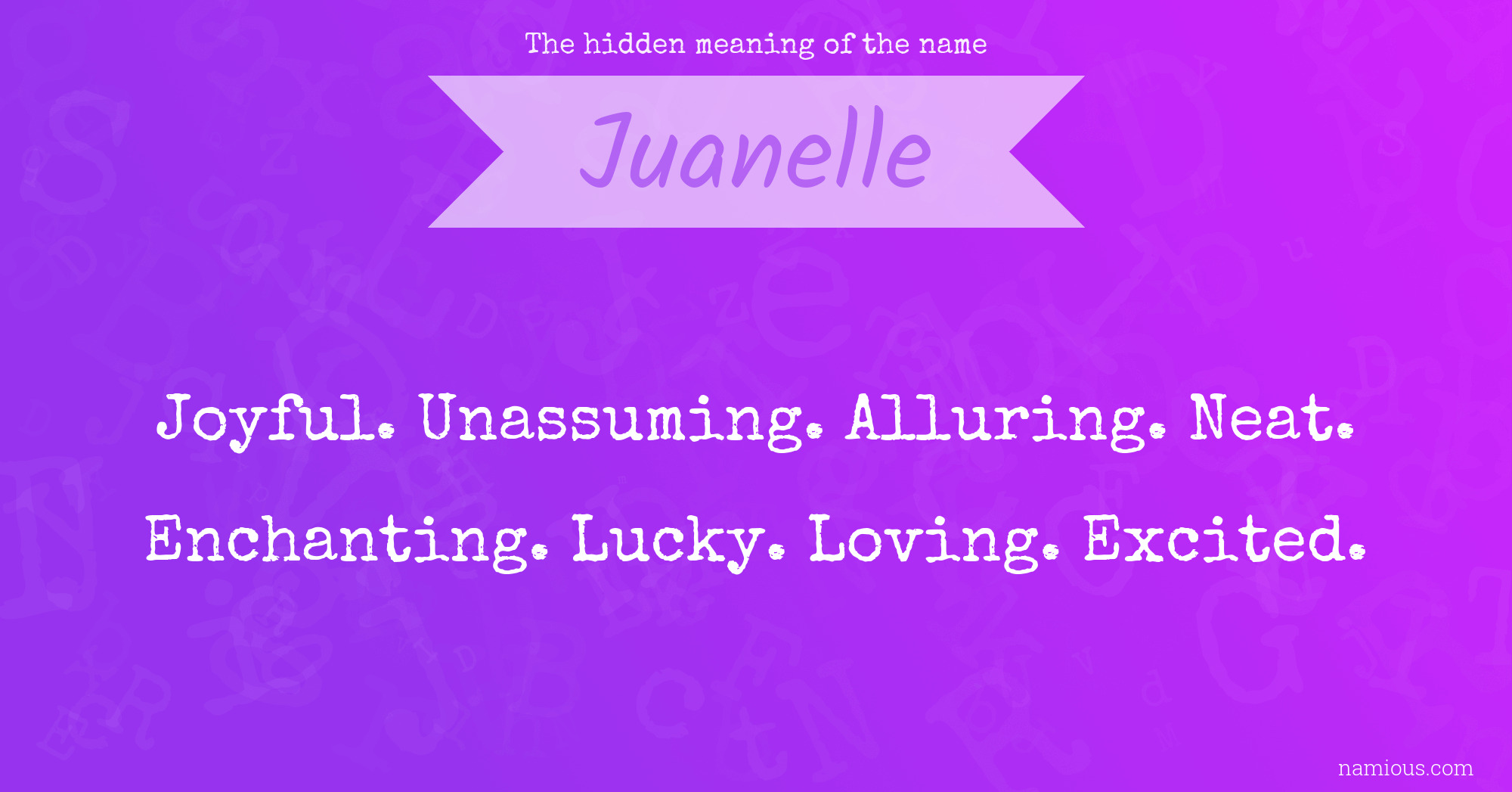 The hidden meaning of the name Juanelle